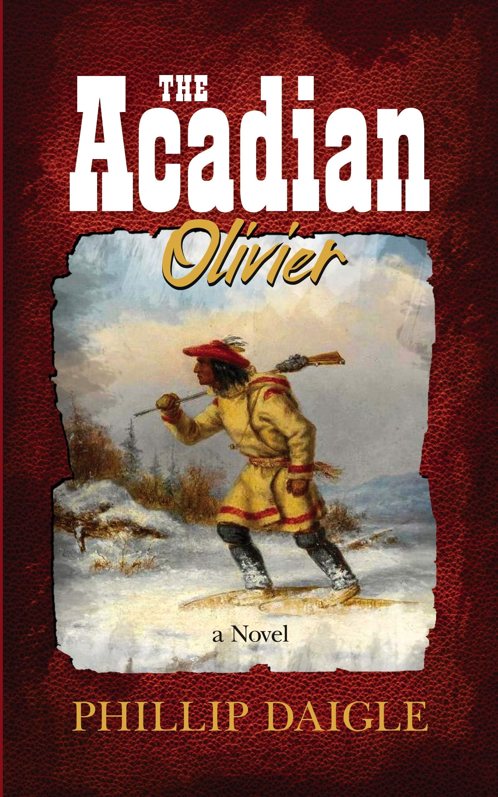 The Acadian: Olivier (The Origins of Acadia Series)