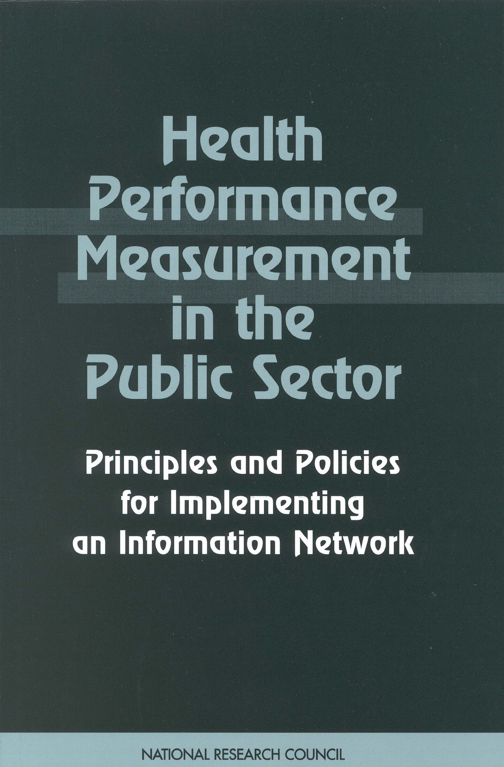 Health Performance Measurement in the Public Sector: Principles and Policies for Implementing an Information Network
