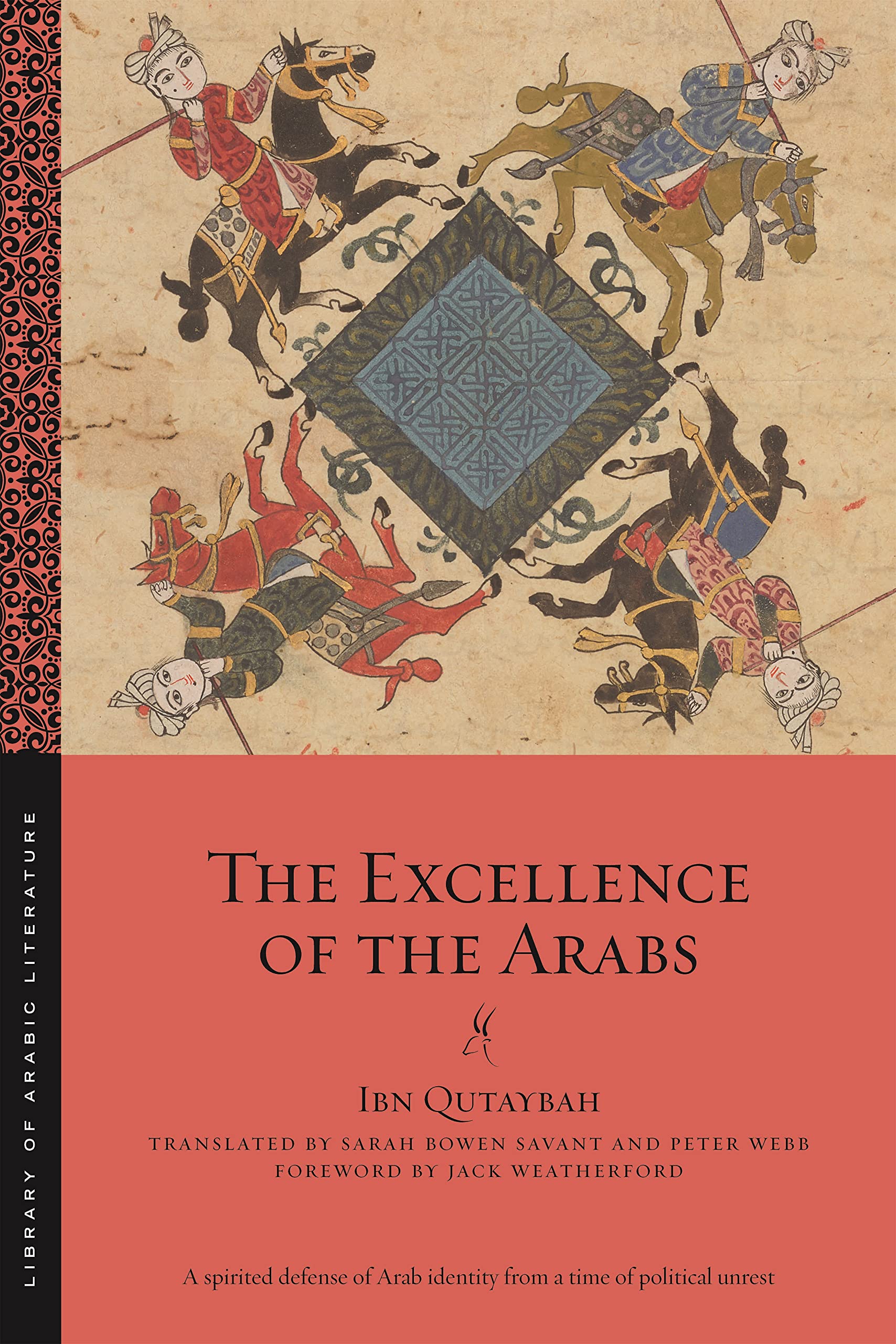 The Excellence of the Arabs: 51 (Library of Arabic Literature)