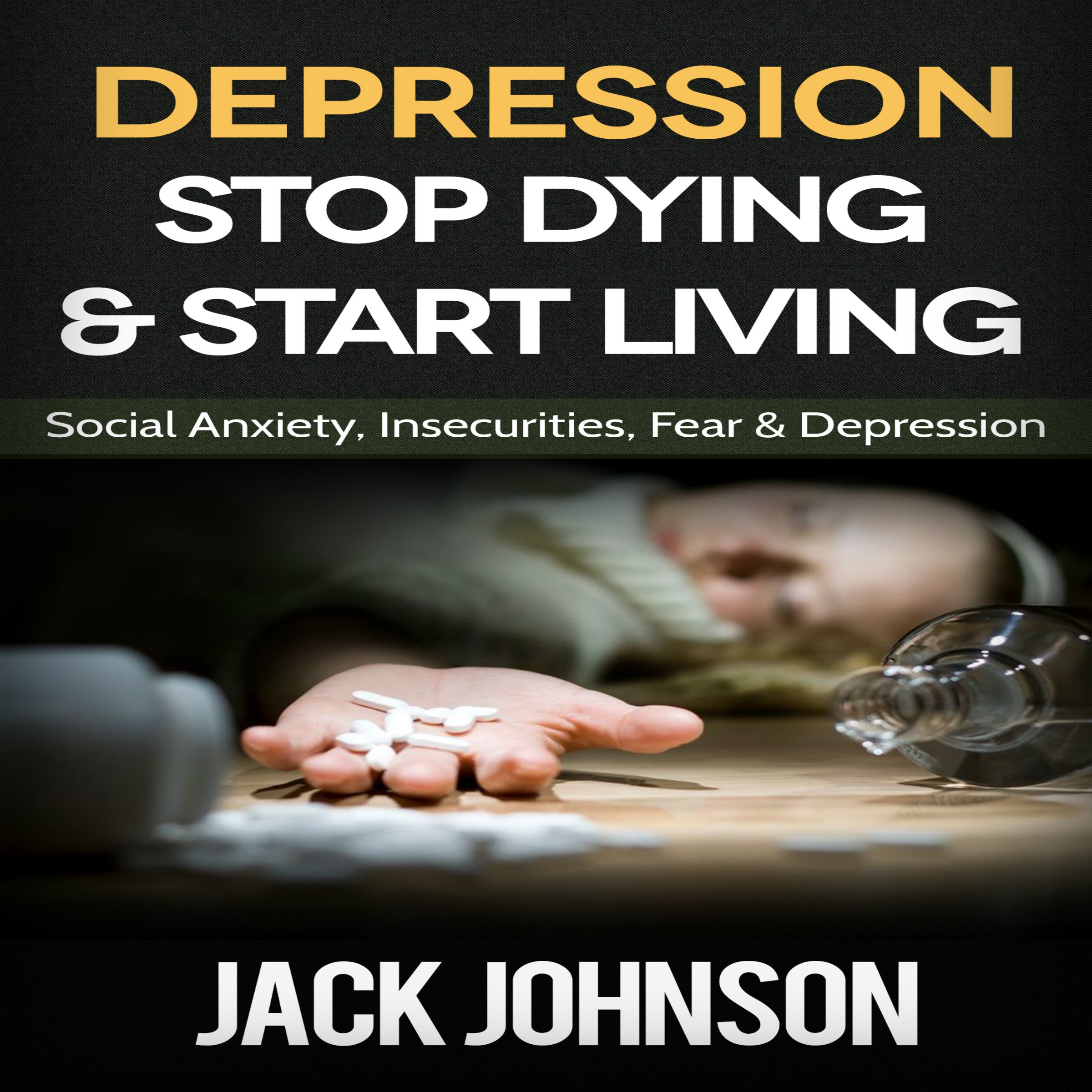 Cover art for Depression: Stop Dying & Start Living