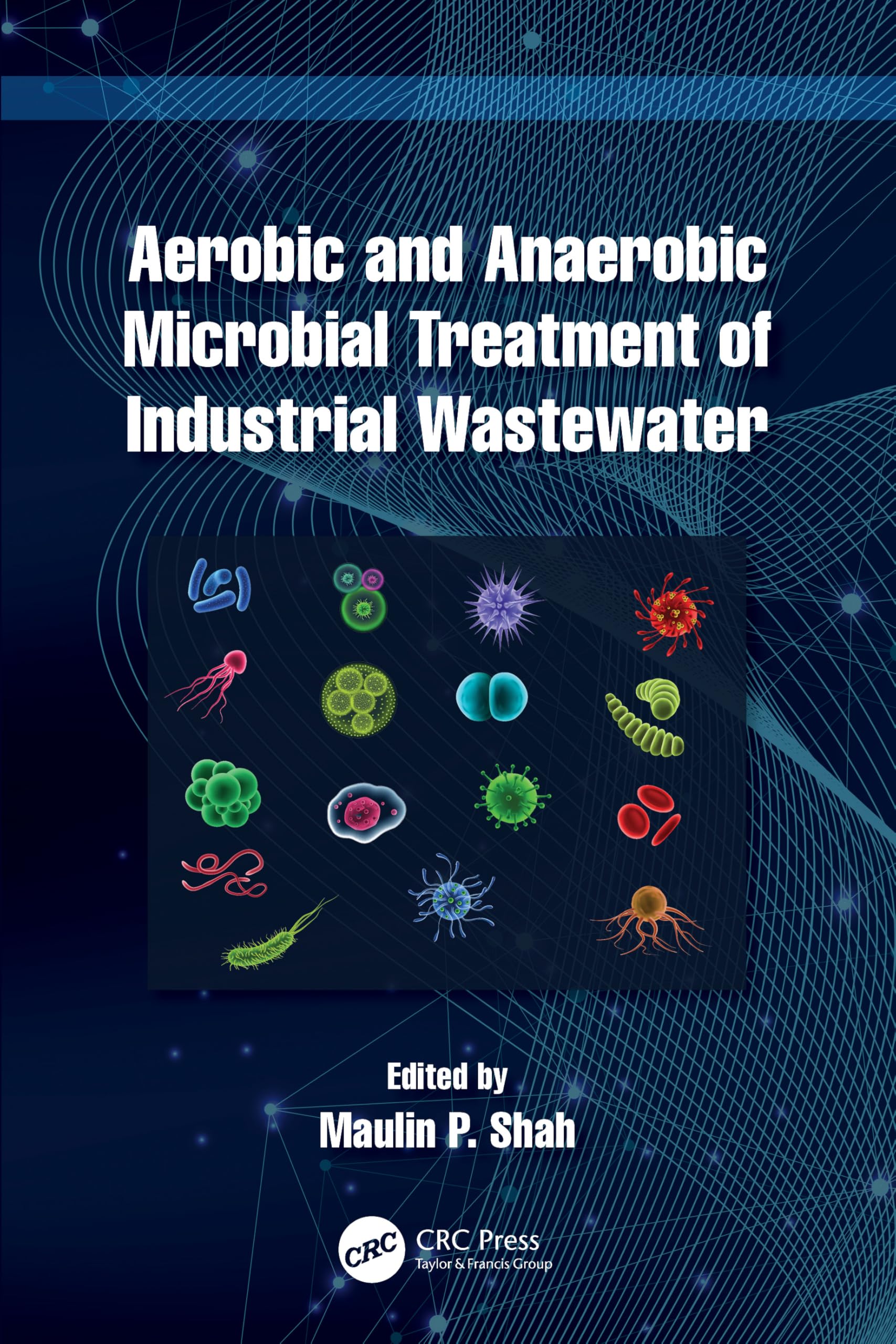 Aerobic and Anaerobic Microbial Treatment of Industrial Wastewater