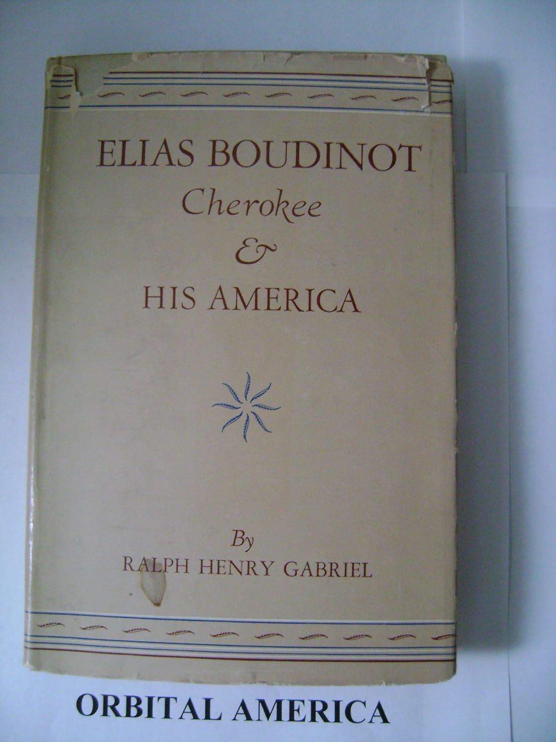 Elias Boudinot, Cherokee, & his America, Gabriel, Ralph Henry Amazon