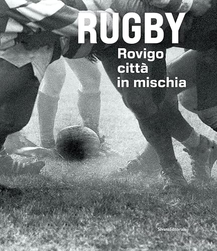 RUGBY. Rovigo città in mischia