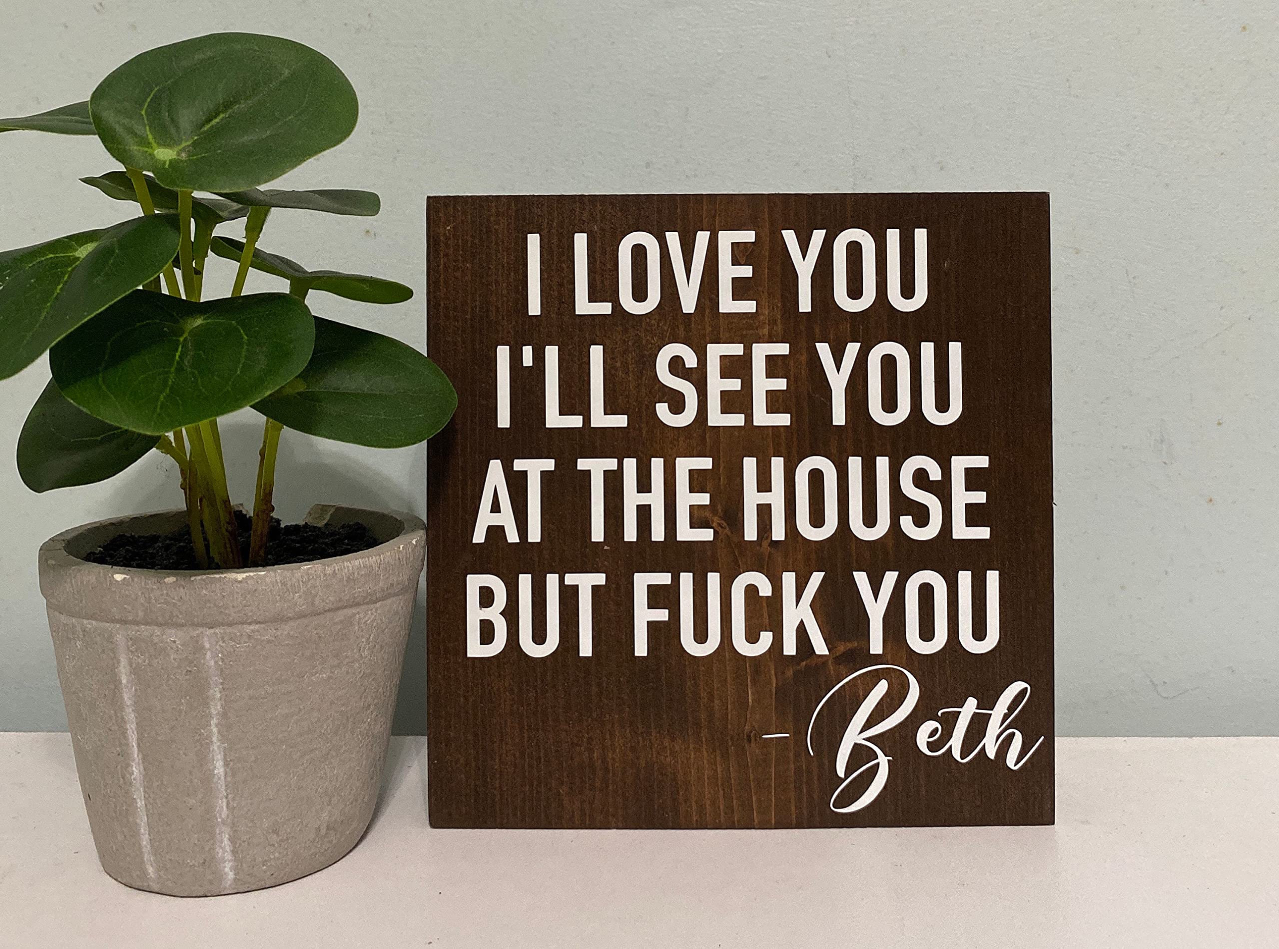 Ingzzaac Metalpostera53246 Personalized I Love You I’ll See You At The House Beth Dutton Quote Yellowstone Ranch Decor Duttons Saying Sign Rip Retro Metal Tin Sign 8X12 Inches