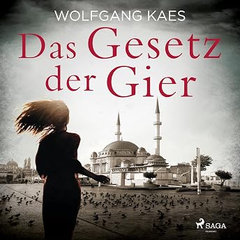 Das Gesetz der Gier Hörbuch von Wolfgang Kaes episode artwork