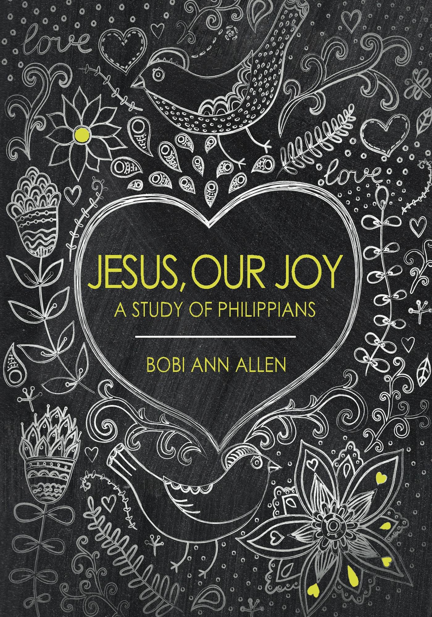 Jesus, Our Joy: A Study of Philippians