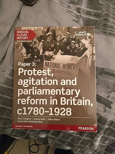 Edexcel A Level History, Paper 3: Protest, agitation and parliamentary reform c1780-1928 Student Book + ActiveBook (Edexcel GCE History 2015)