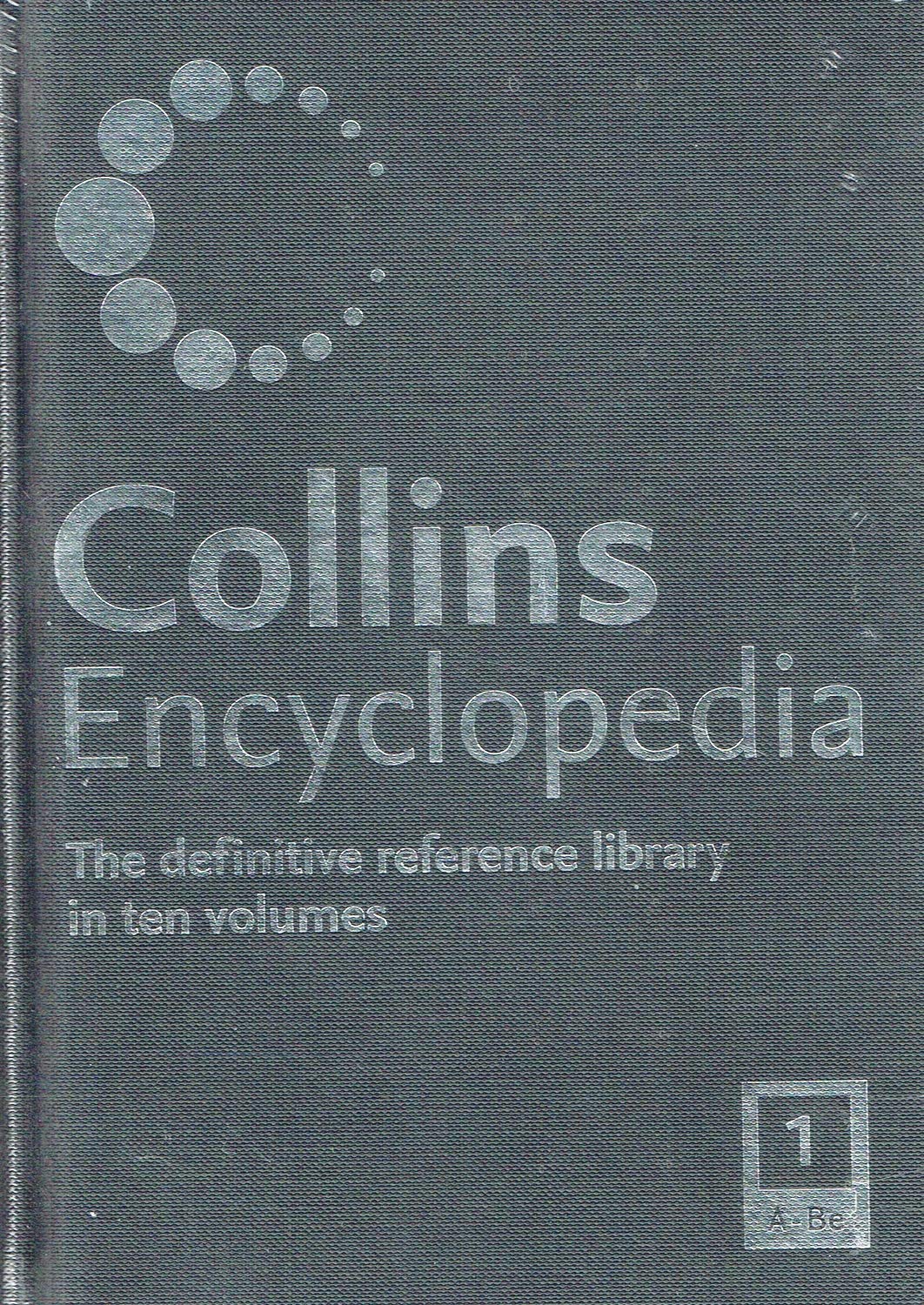 Collins Encyclopedia Volume 1 : A - Be :