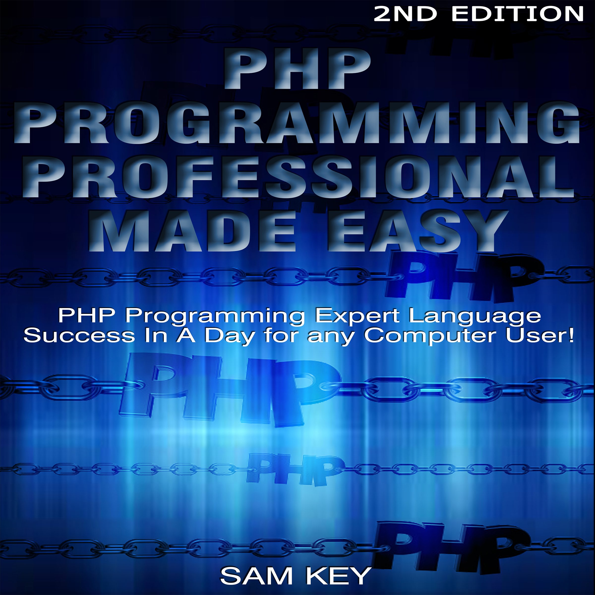 PHP Programming Professional Made Easy 2nd Edition