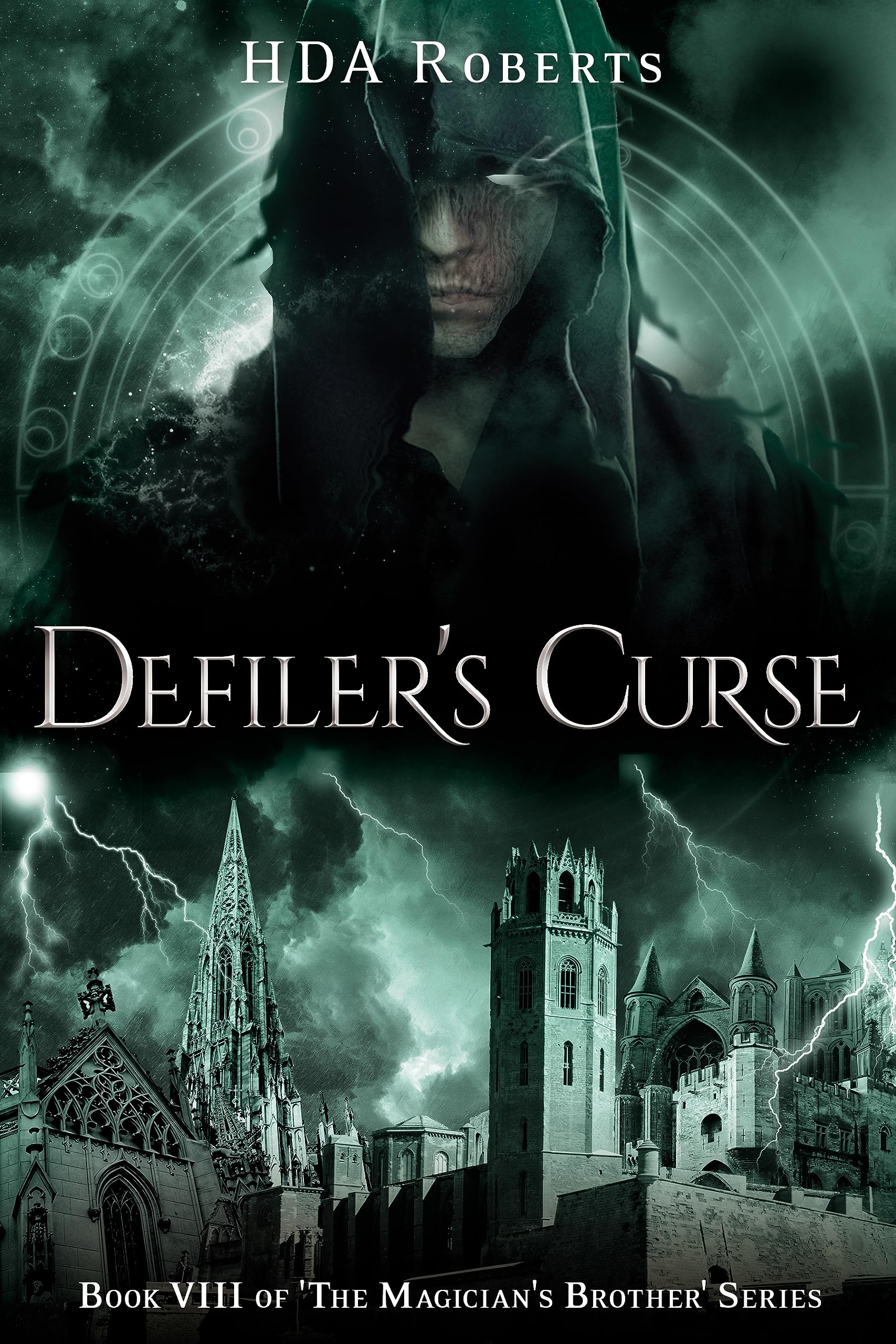 Defiler's Curse: Book VIII of 'The Magician's Brother' Series