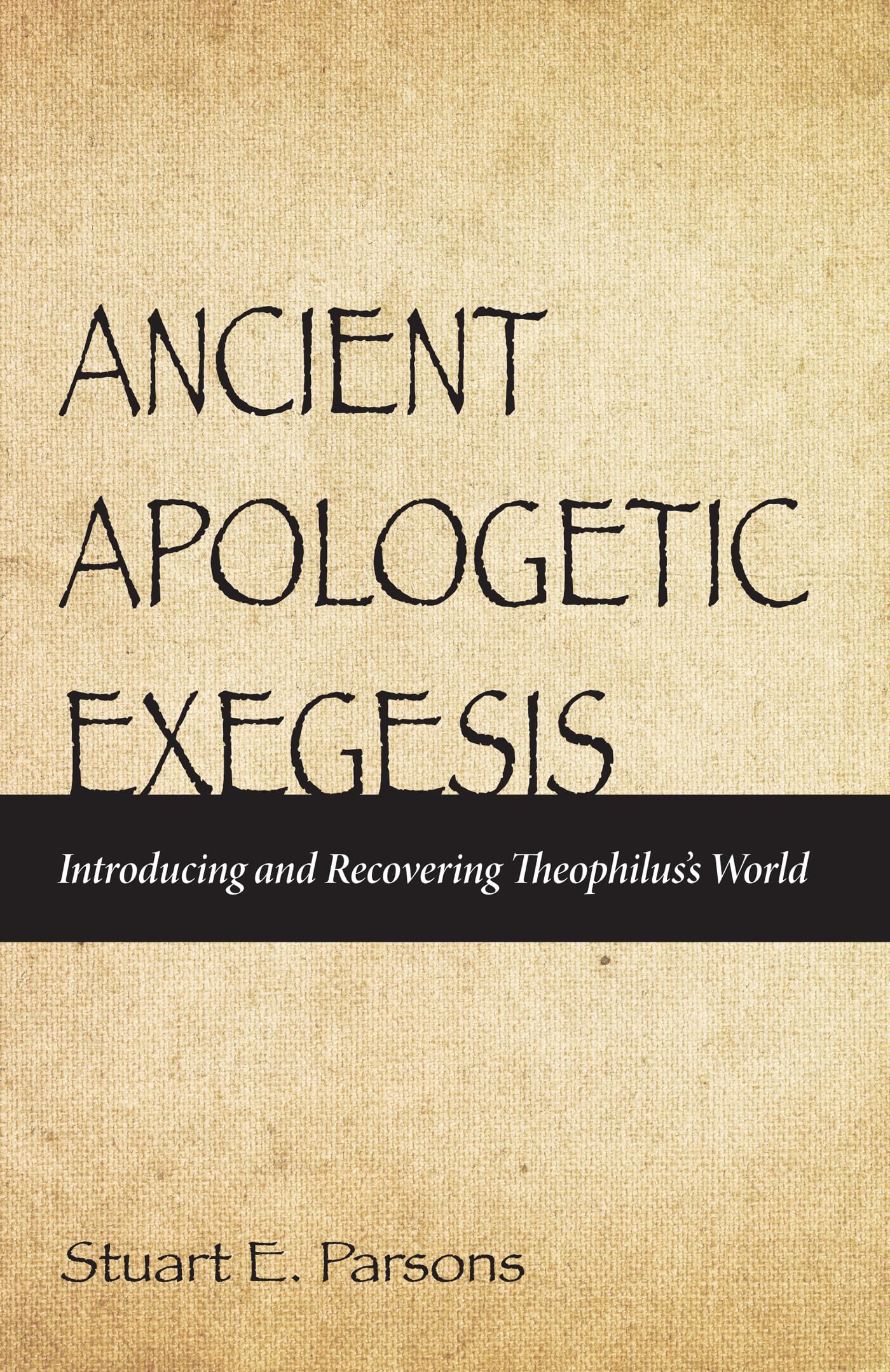 Buy Ancient Apologetic Exegesis: Introducing and Recovering Theophilus's World — BookShops.in