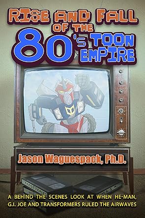 Rise and Fall of the 80's Toon Empire