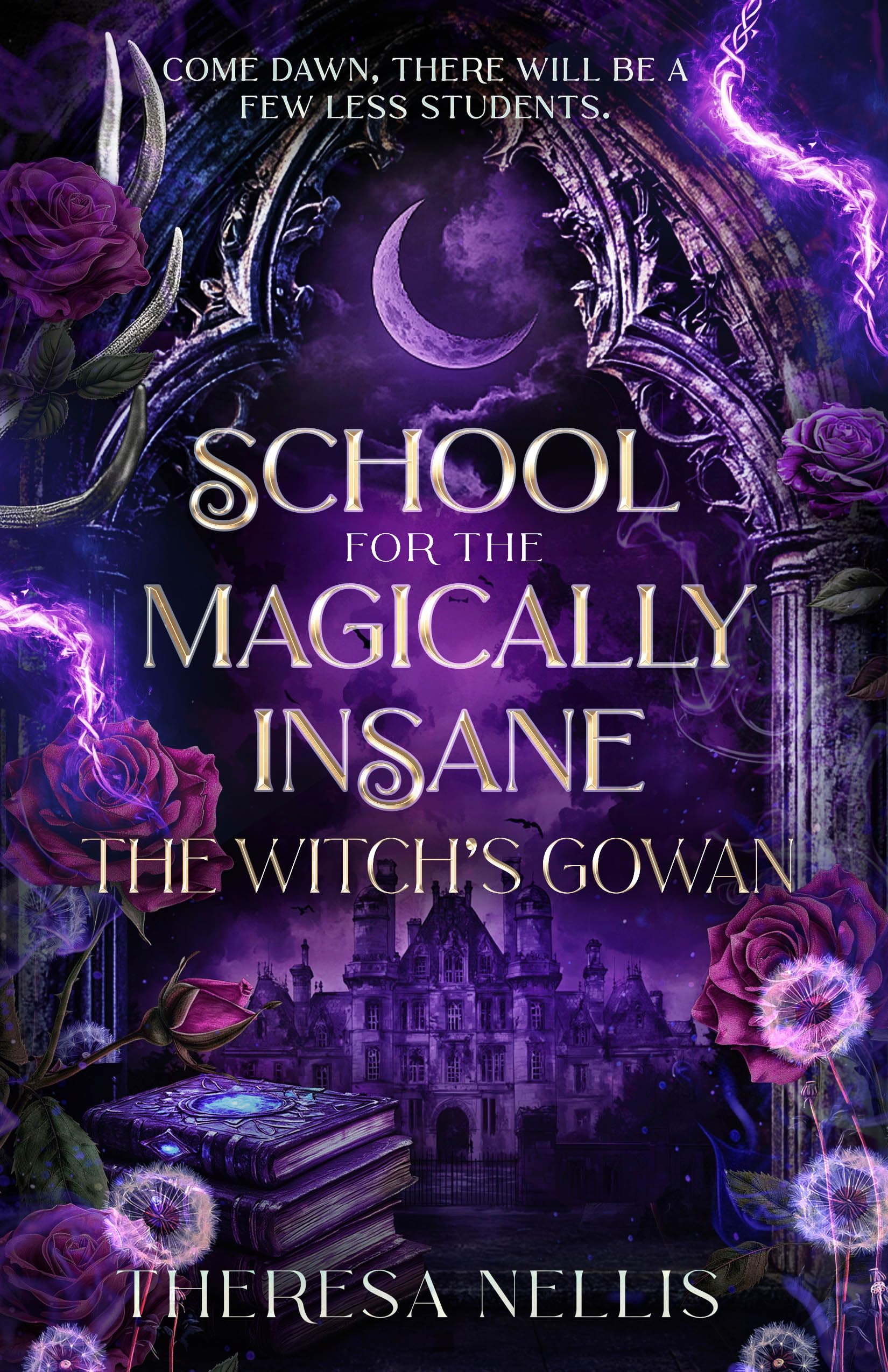 School for the Magically Insane (Paranormal Fantasy): The Witch's Gowan