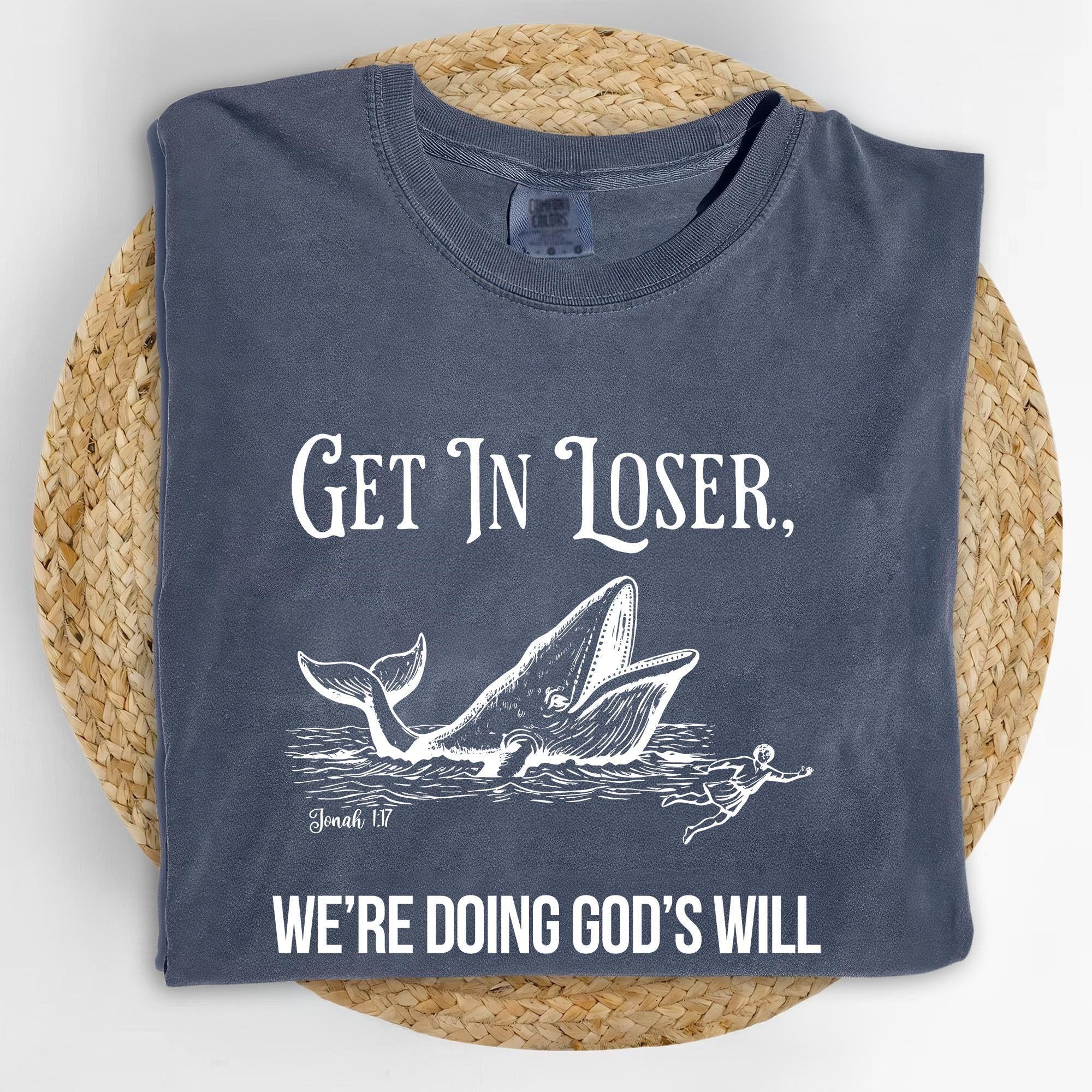 Funny Christian Get In Loser We’re &hellip;