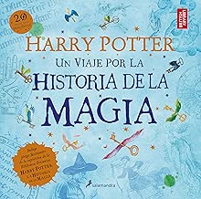 Harry Potter: un viaje por la historia de la magia (Spanish Edition)