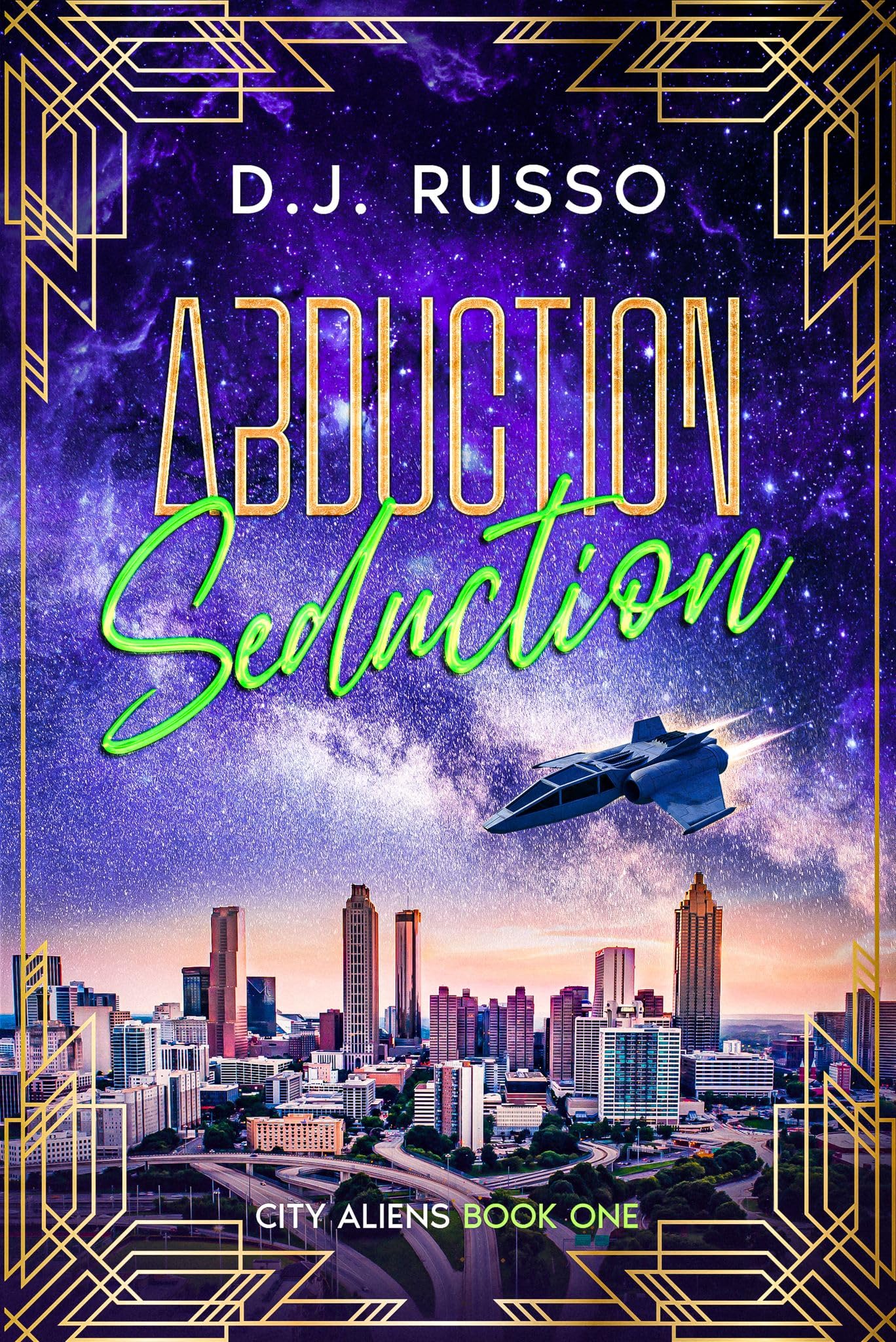Abduction Seduction: An Alien Romance Novella (City Aliens Book One)