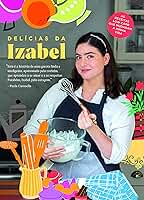 Delícias da Izabel: as receitas low carb que mudaram a minha vida