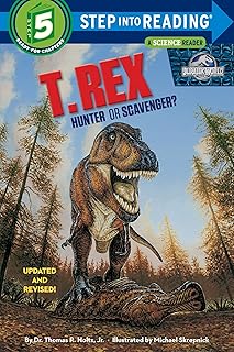 T. Rex: Hunter or Scavenger? (Jurassic World) (Step into Reading)