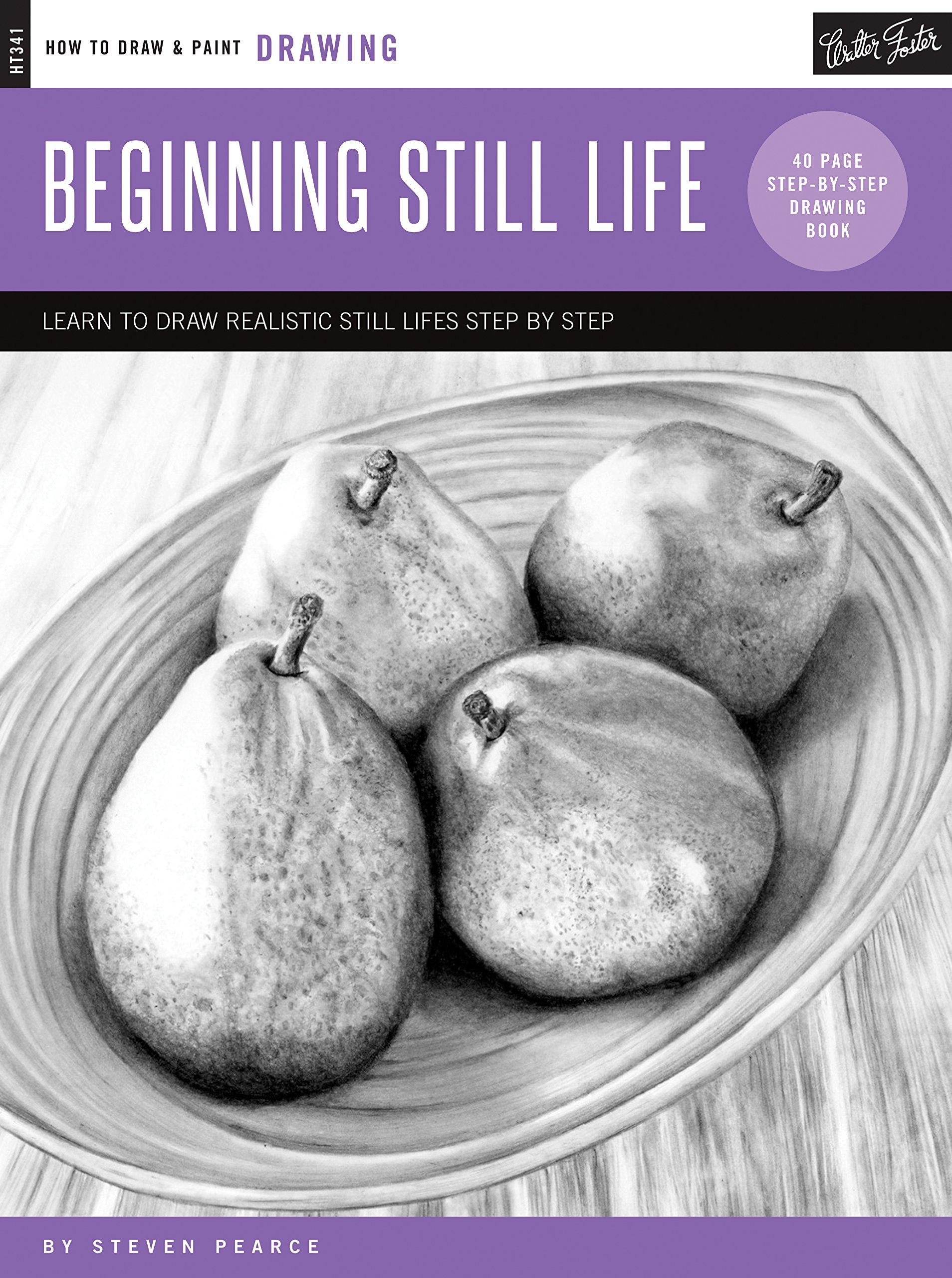 Drawing: Beginning Still Life: Learn to draw realistic still lifes step by step