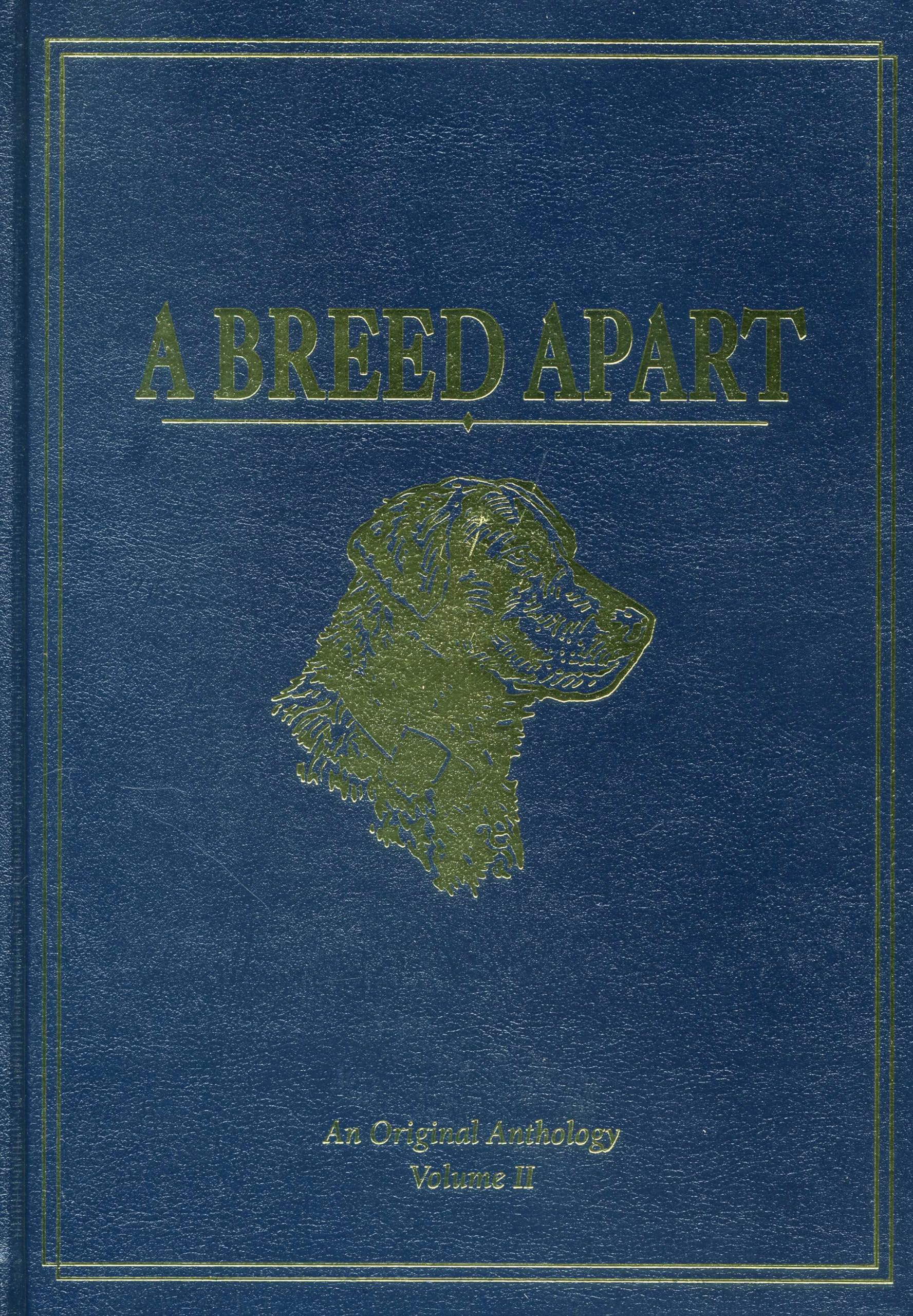 A Breed Apart A Tribute to the Hunting Dogs That Own Our Souls An