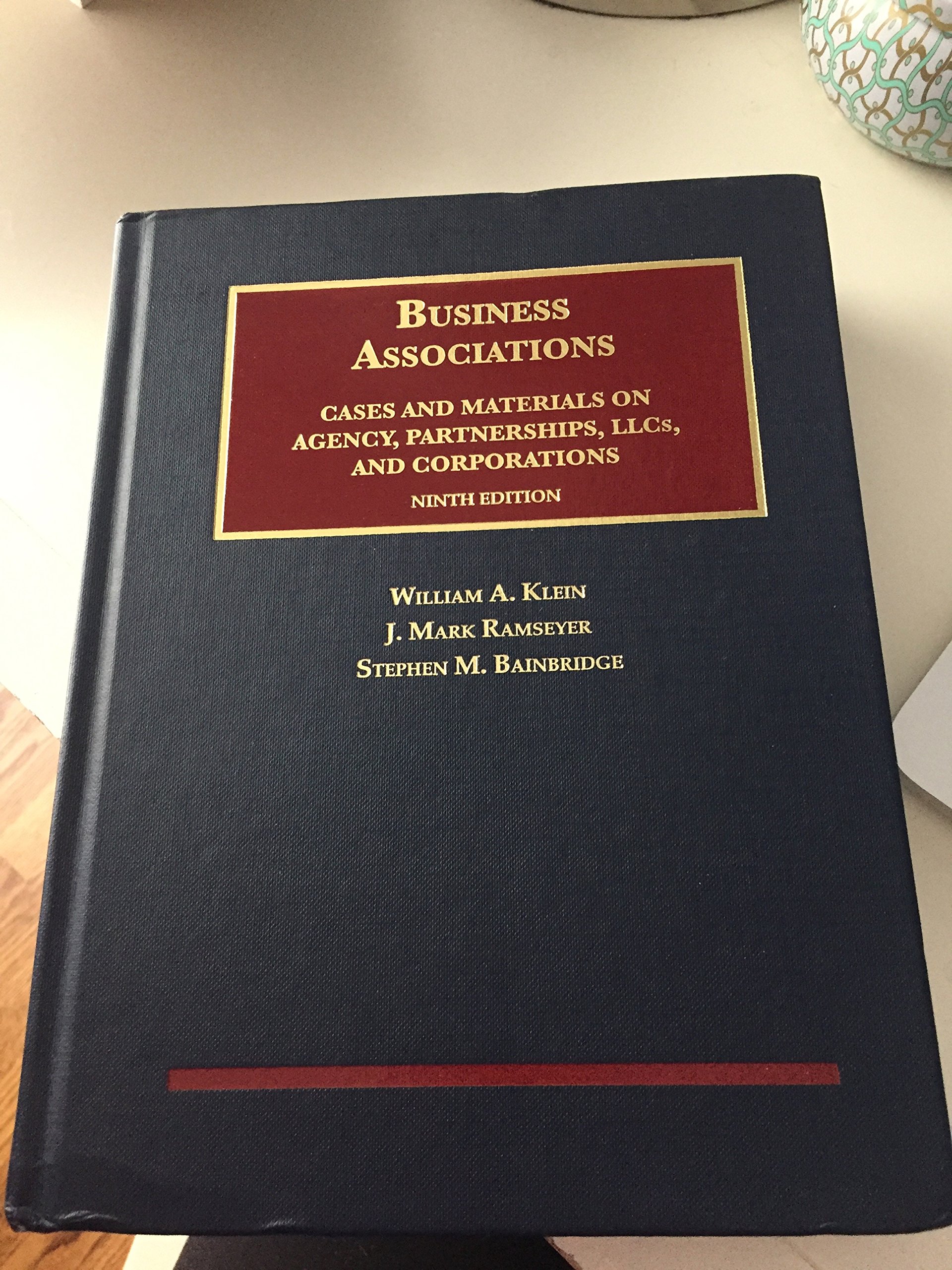 Business Associations, Cases and Materials on Agency, Partnerships, Llcs, and Corporations (University Casebook Series) 10th Edition