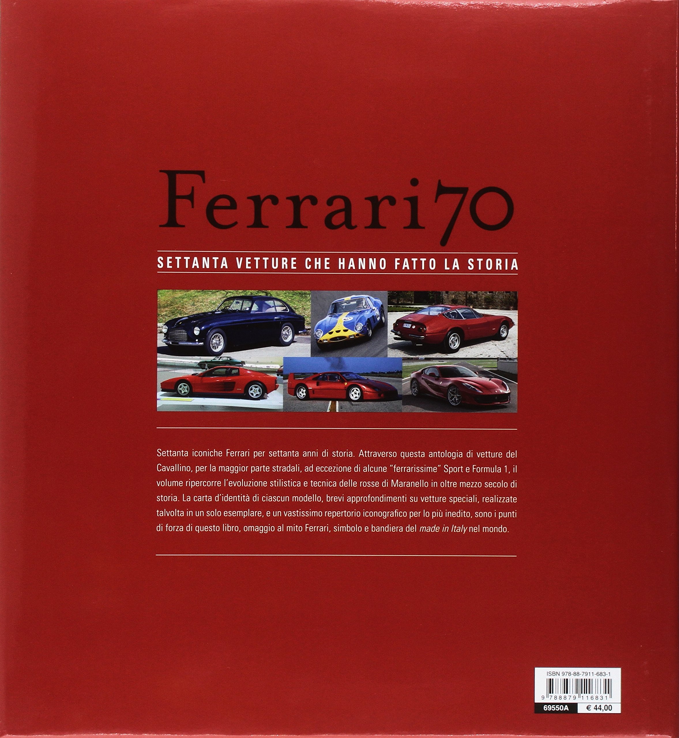 Ferrari 70. Settanta vetture che hanno fatto la storia