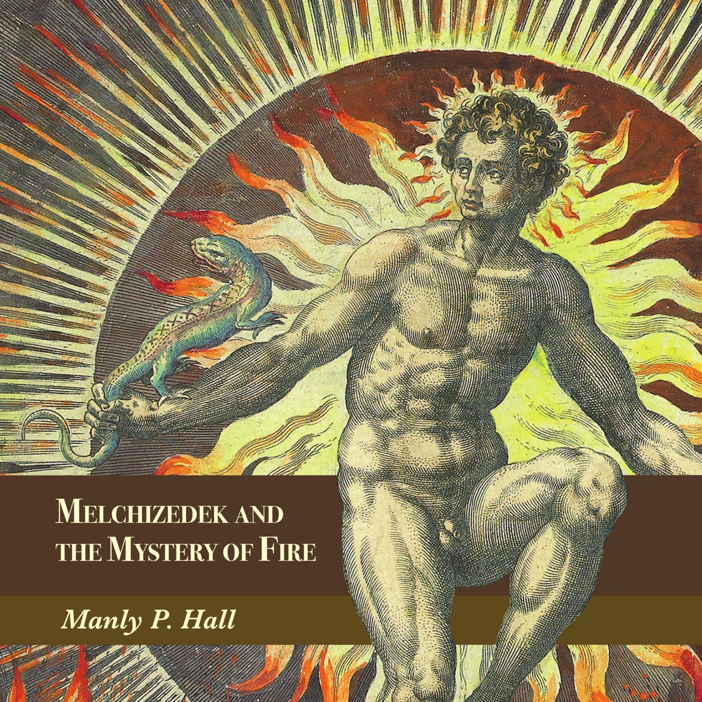 Cover art for Melchizedek and the Mystery of Fire
