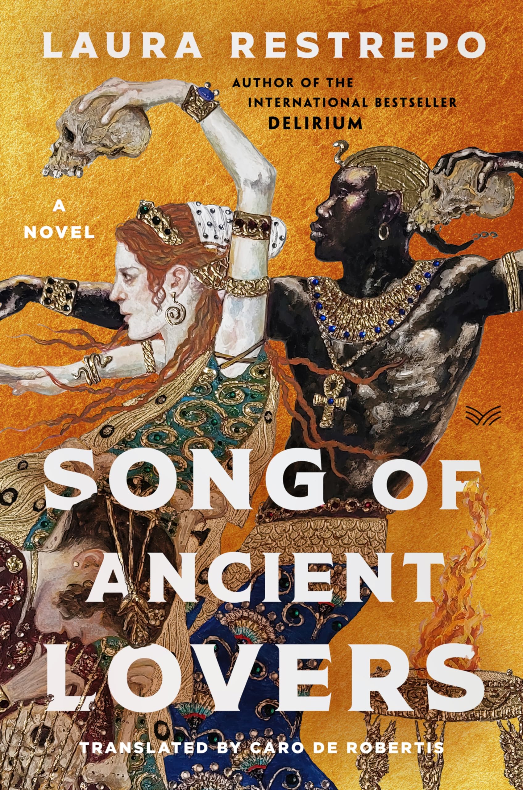 Laura Restrepo - Song of Ancient Lovers - Hardback Book
