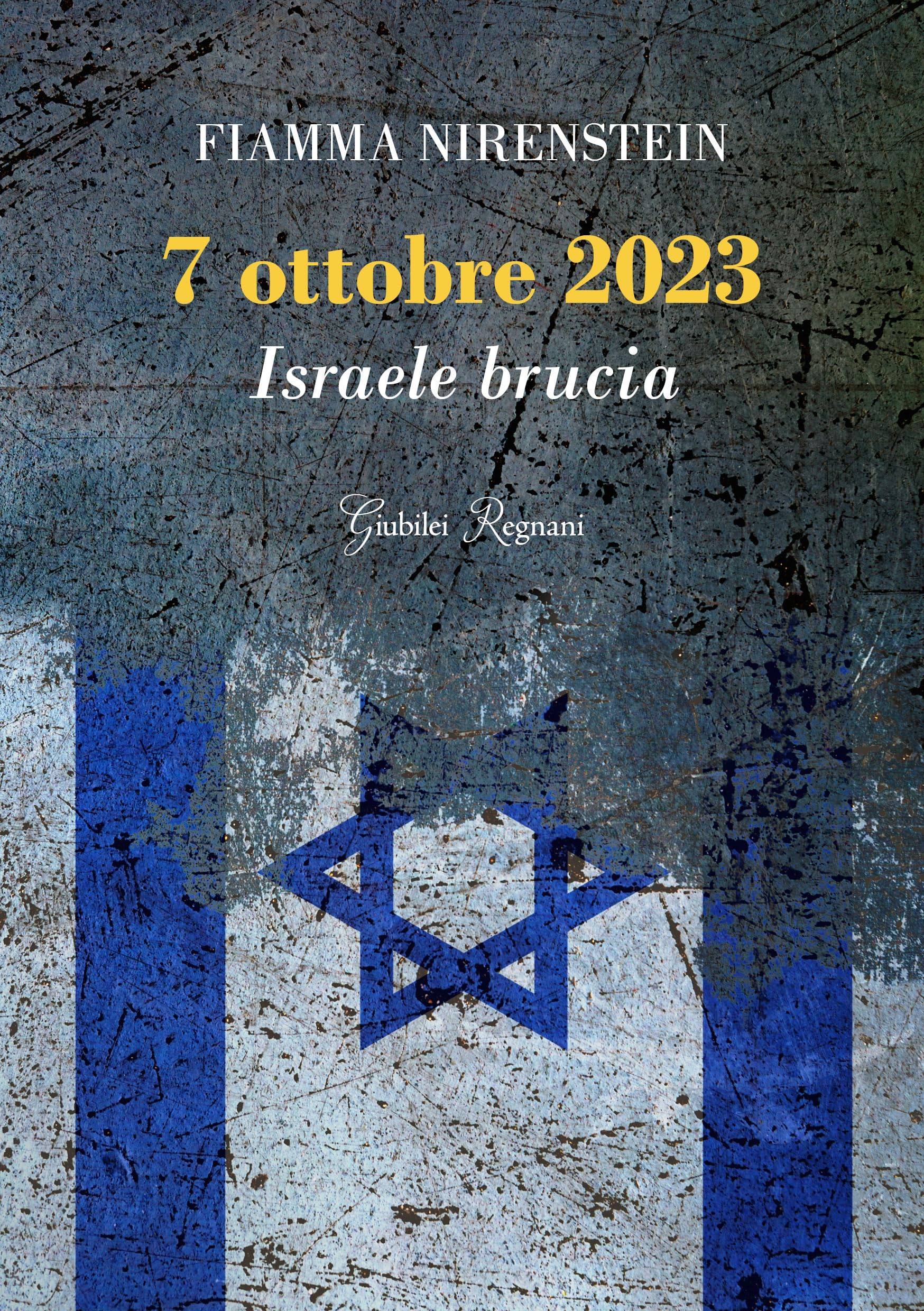 7 Ottobre 2023. Israele Brucia - 4