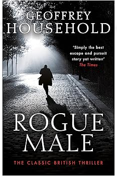 Rogue Male: Geoffrey Household