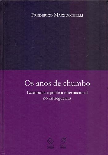 Os anos de chumbo: Economia e política internacional no entreguerras