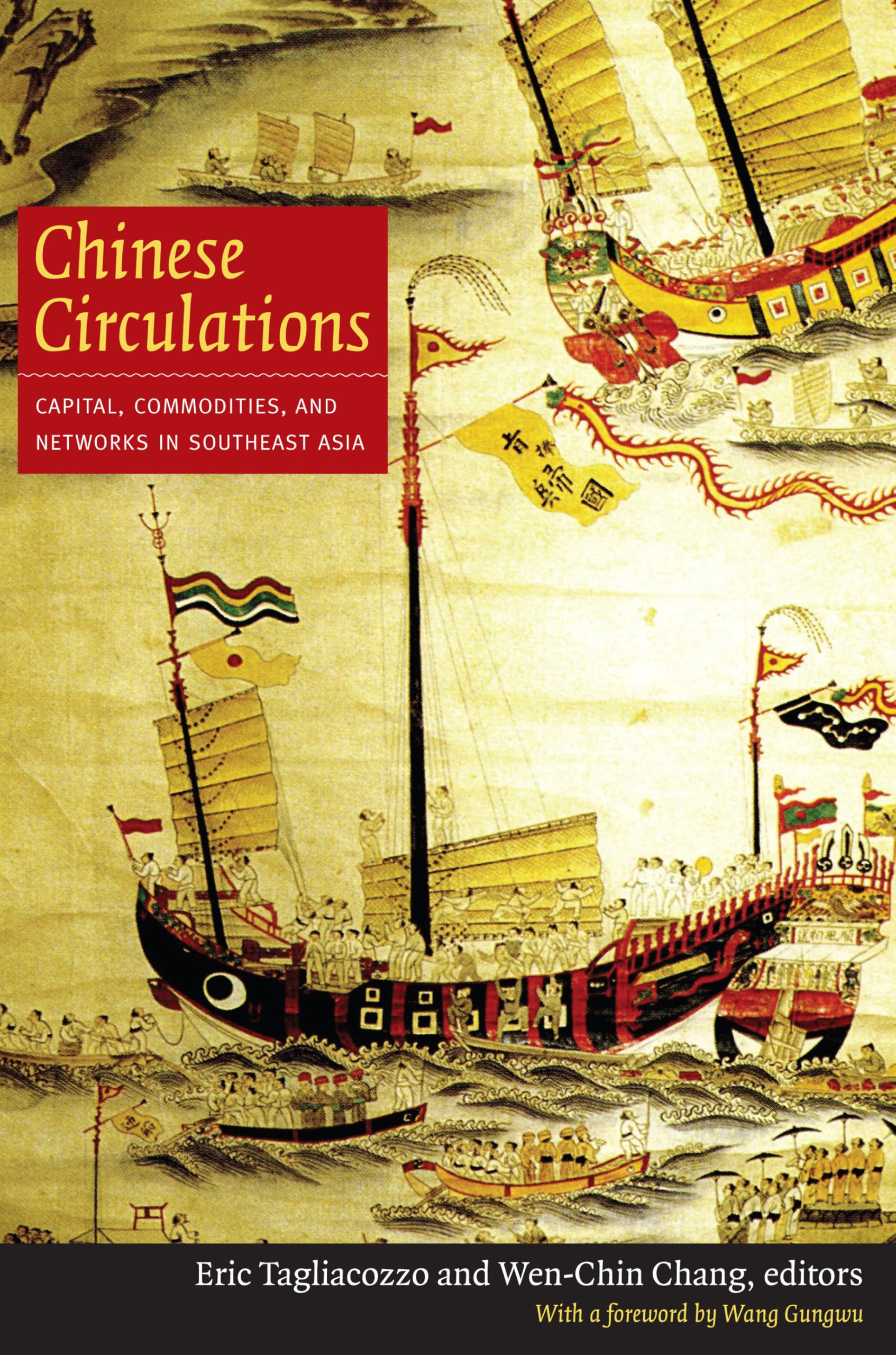 Chinese Circulations – Capital, Commodities, and Networks in Southeast Asia