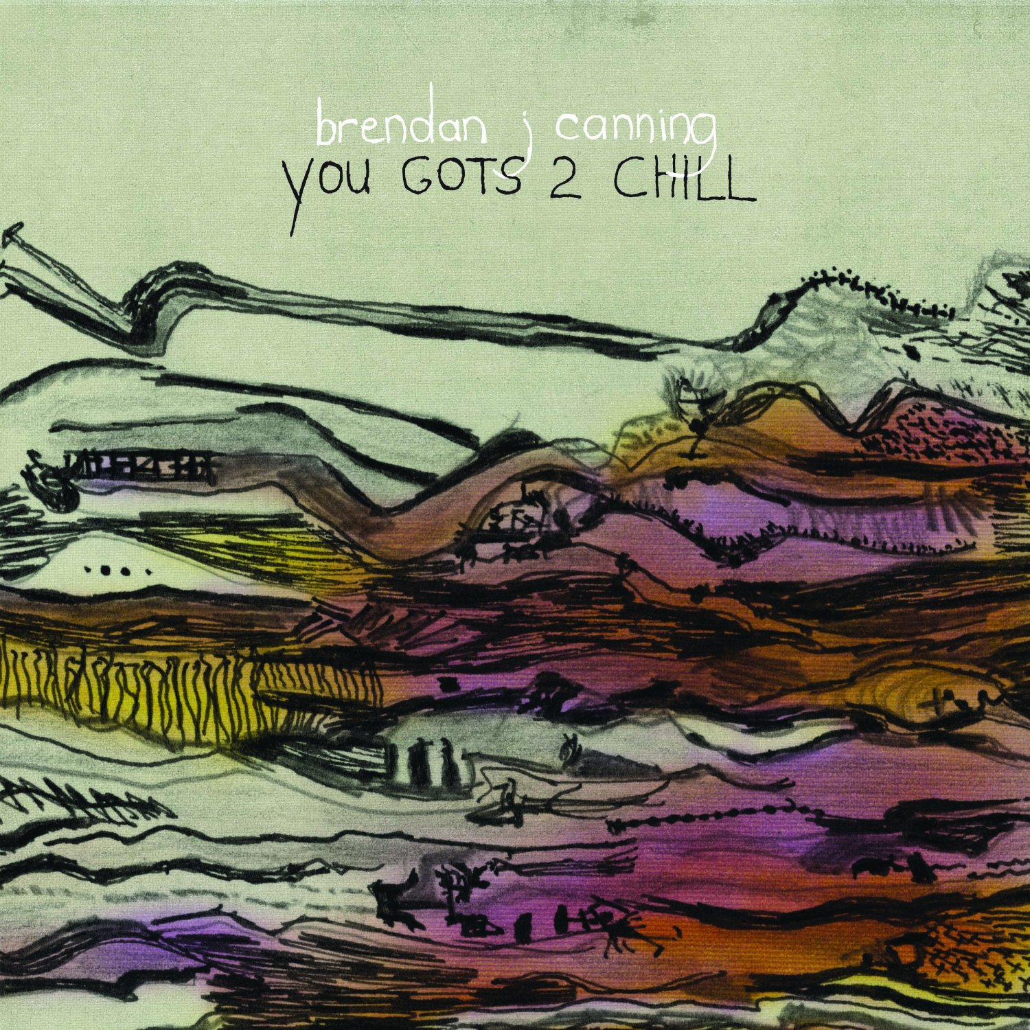 You Gots 2 Chill [Audio CD] CANNING,BRENDAN