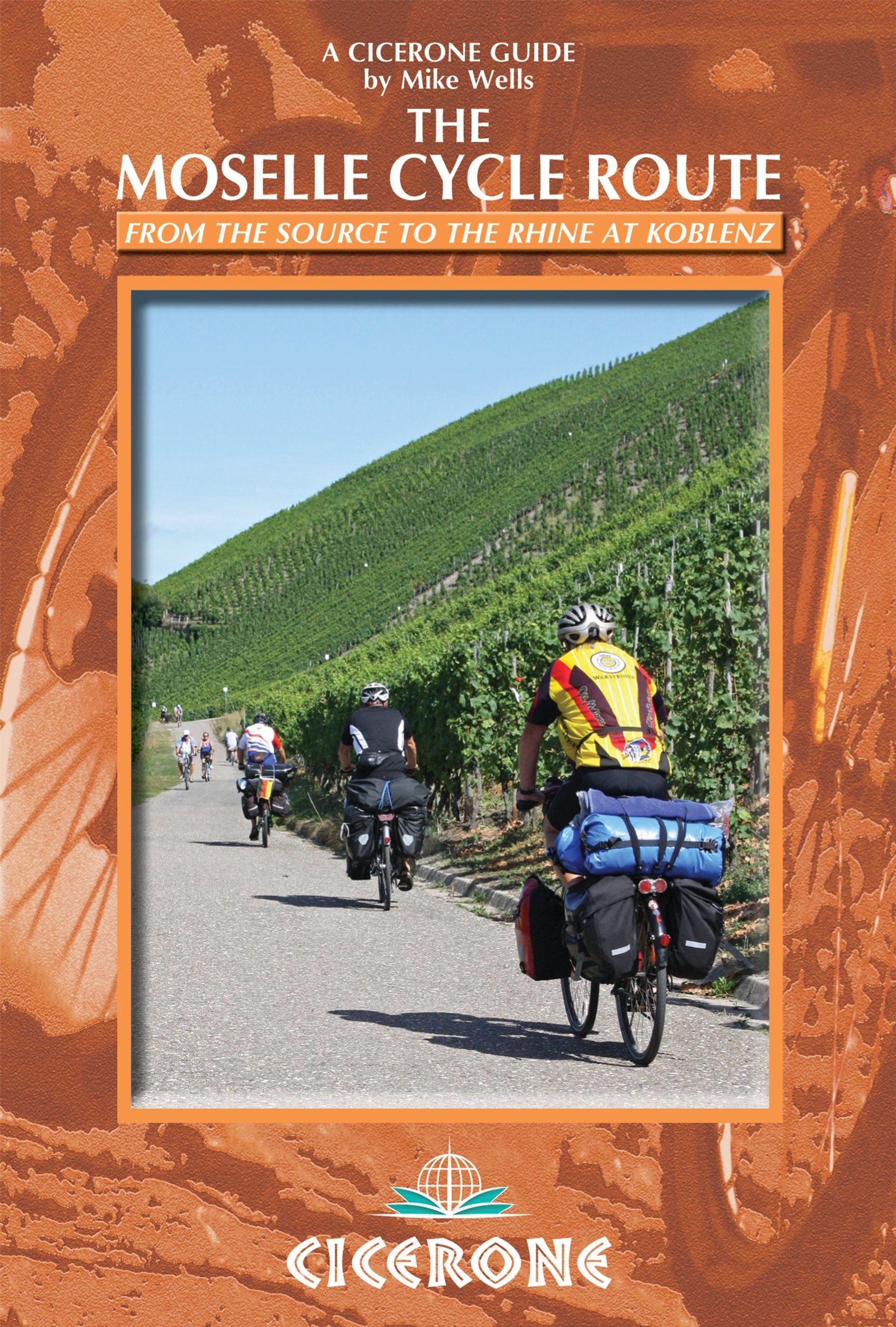 The Moselle Cycle Route: From the source to the Rhine at Koblenz (A Cicerone Guides)