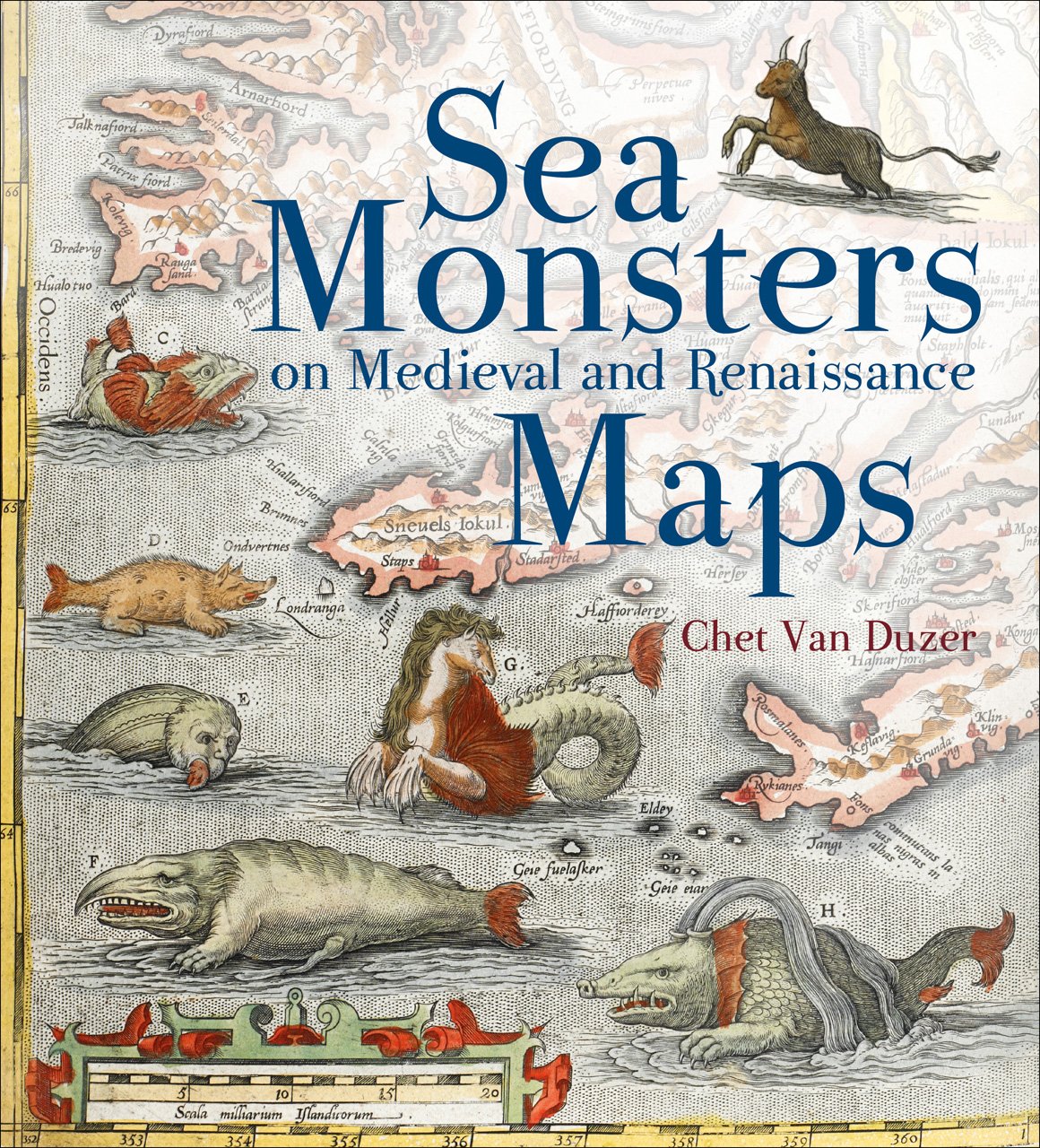 Sea Monsters on Medieval and Renaissance Maps Hardcover – June 15, 2013