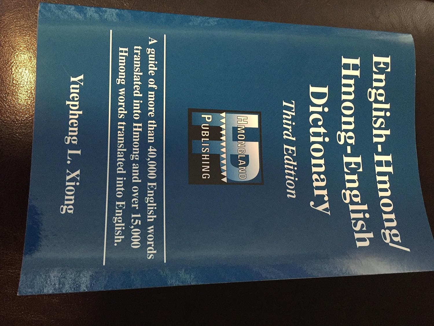 ENGLISHHMONG / HMONGENGLISH DICTIONARY Yuepheng L. Xiong