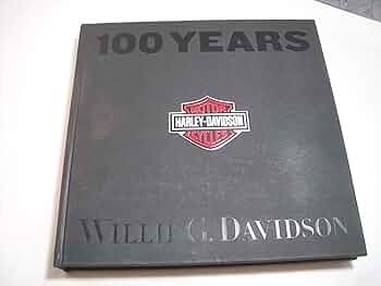 100 Years of Harley Davidson: Davidson, Willie G