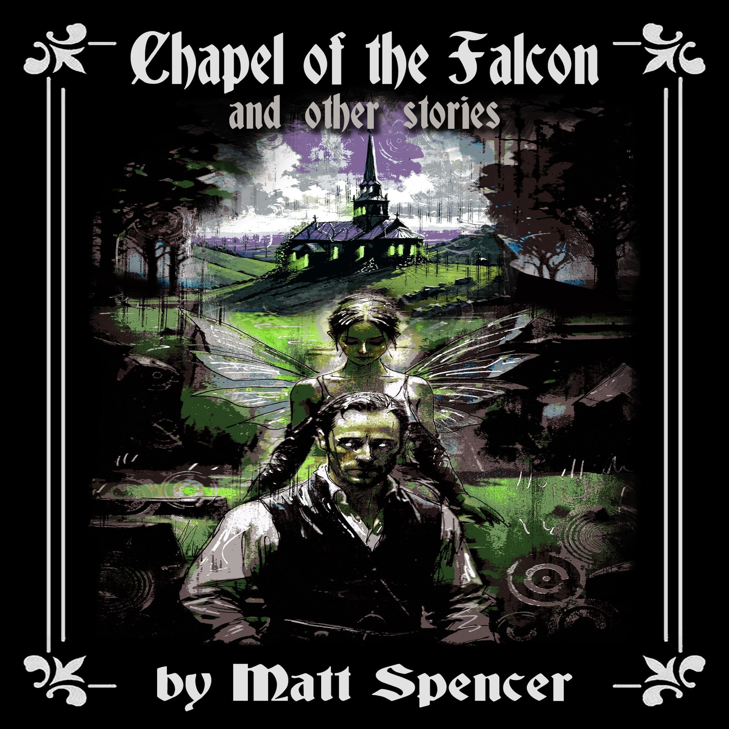 Chapel of the Falcon and Other Stories