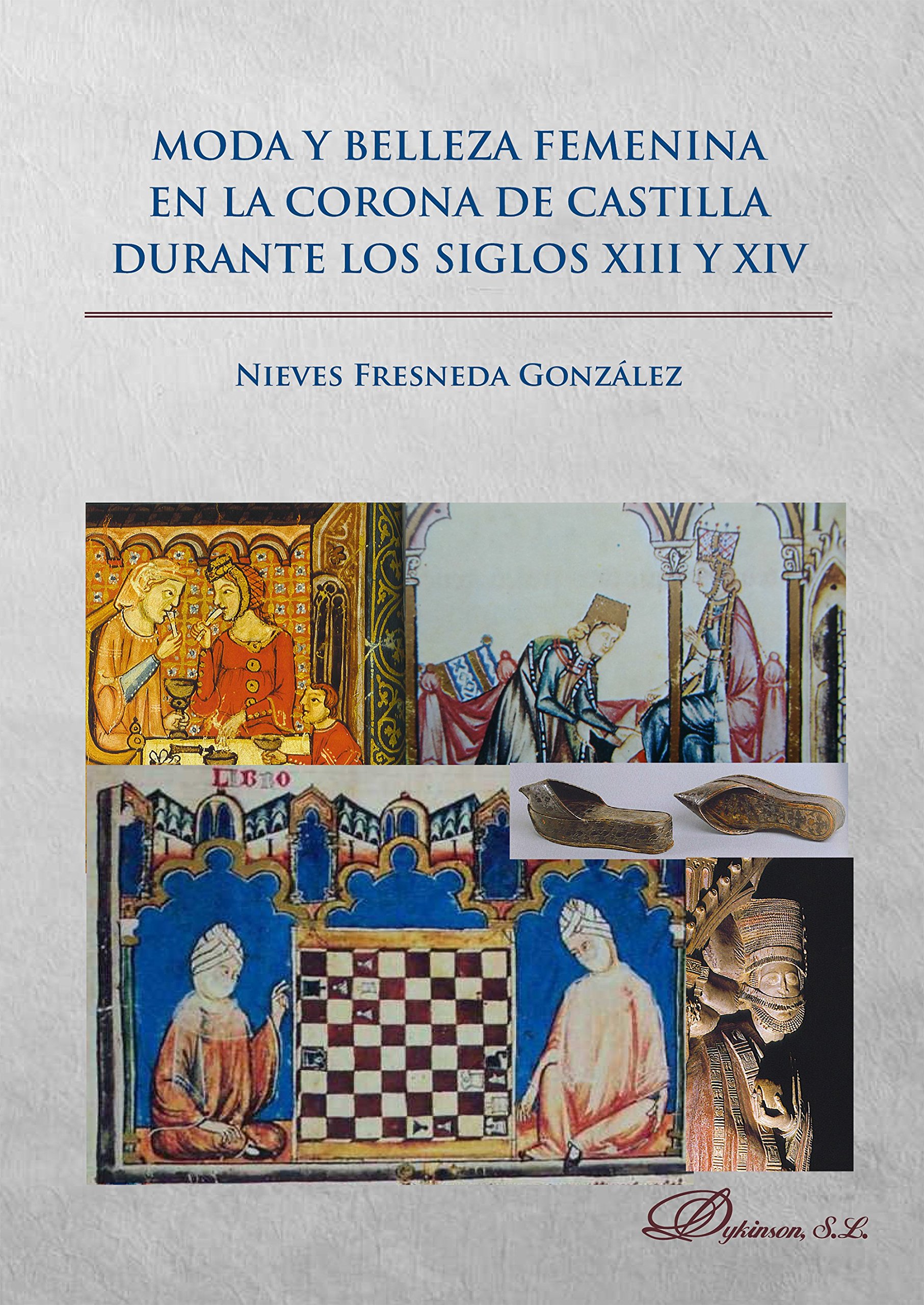 Moda y belleza femenina en la Corona de Castilla durante los siglos XIII y XIV. (SIN COLECCION)