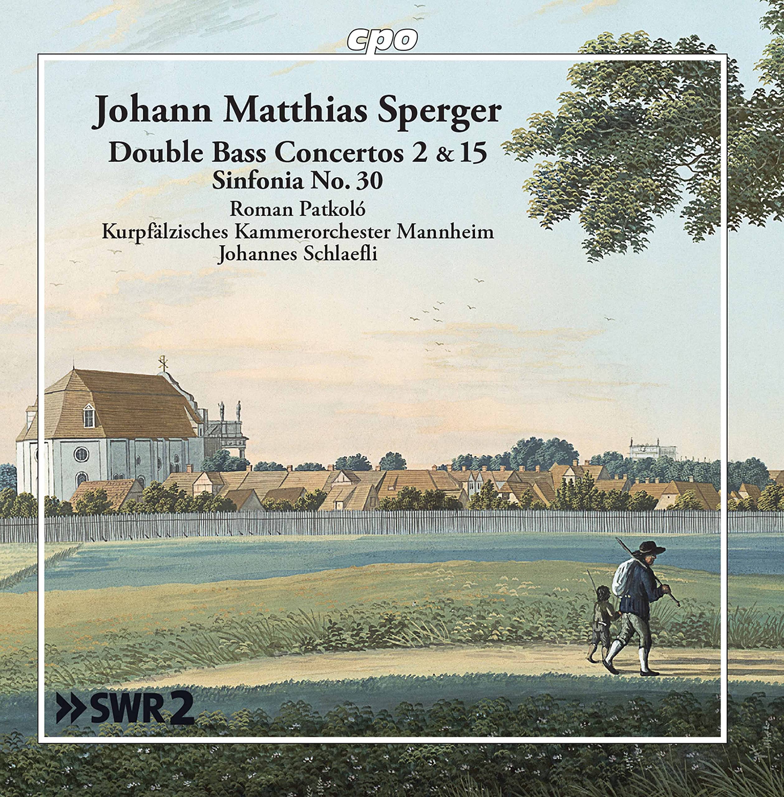 Johannes Matthias Sperger: Double Bass Concertos 2 & 15, Sinfonia No. 30