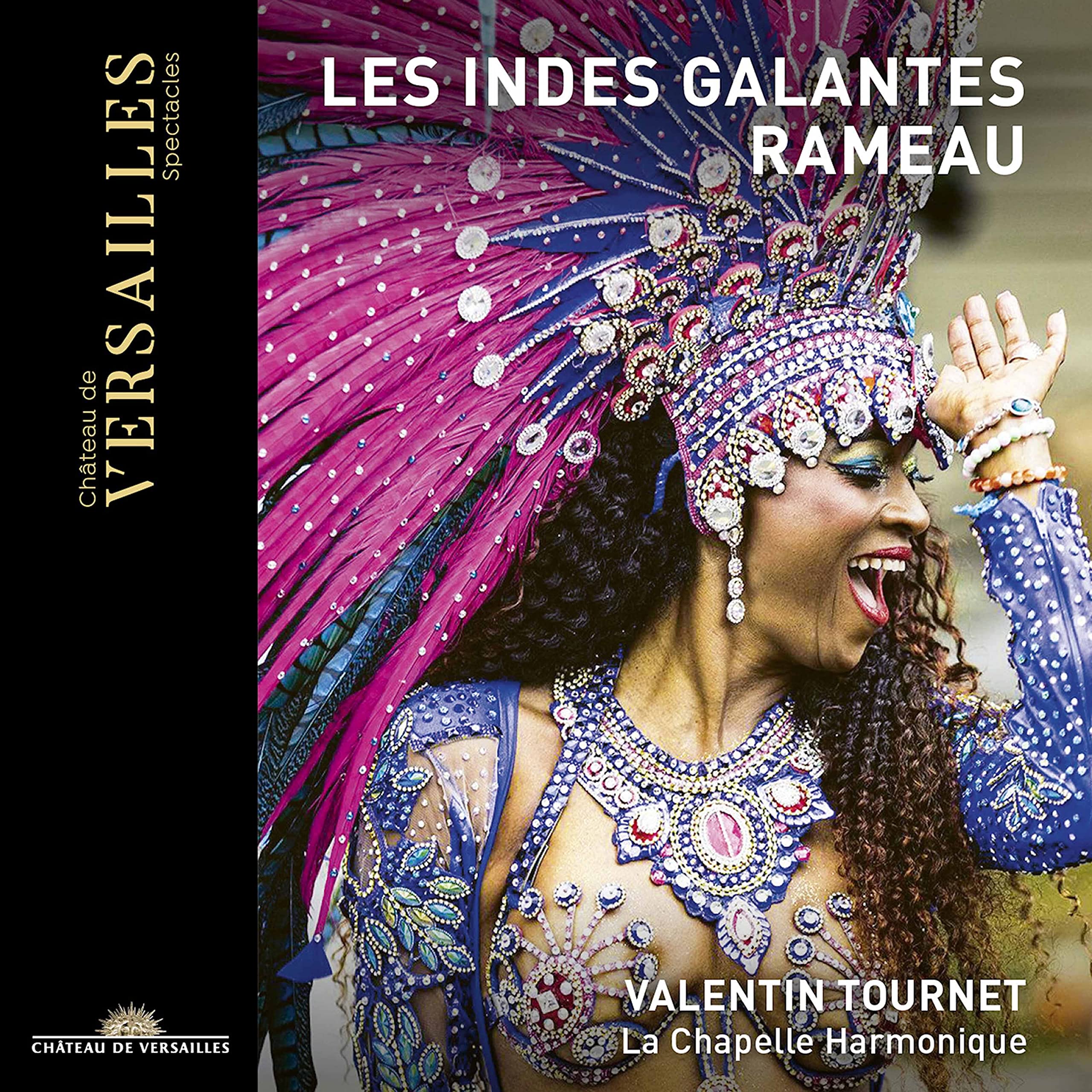 CVS031 La Chapelle Harmonique; Valentin Tournet Rameau: Les Indes Galandes