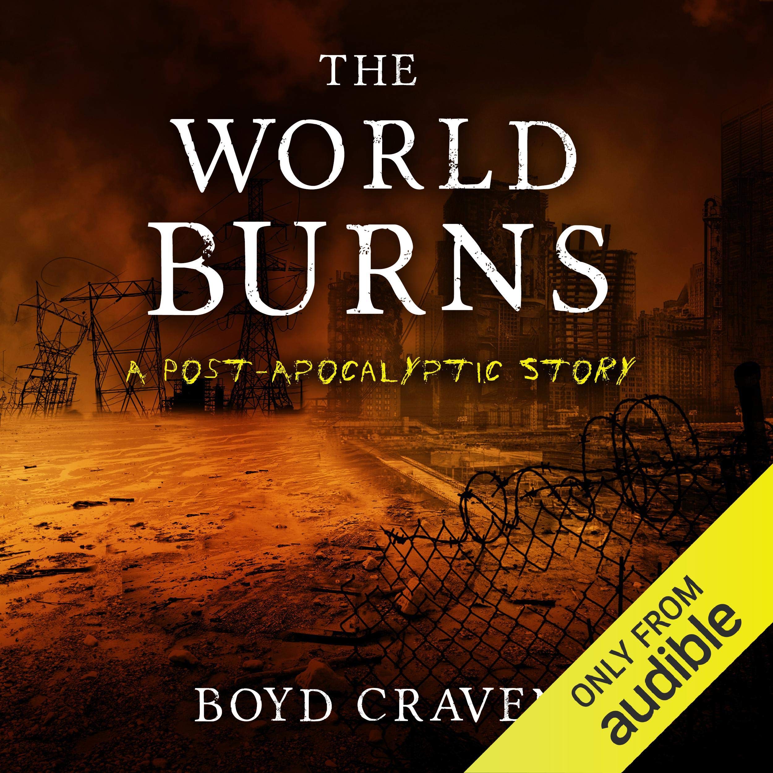 Cover art for The World Burns: A Post-Apocalyptic Story