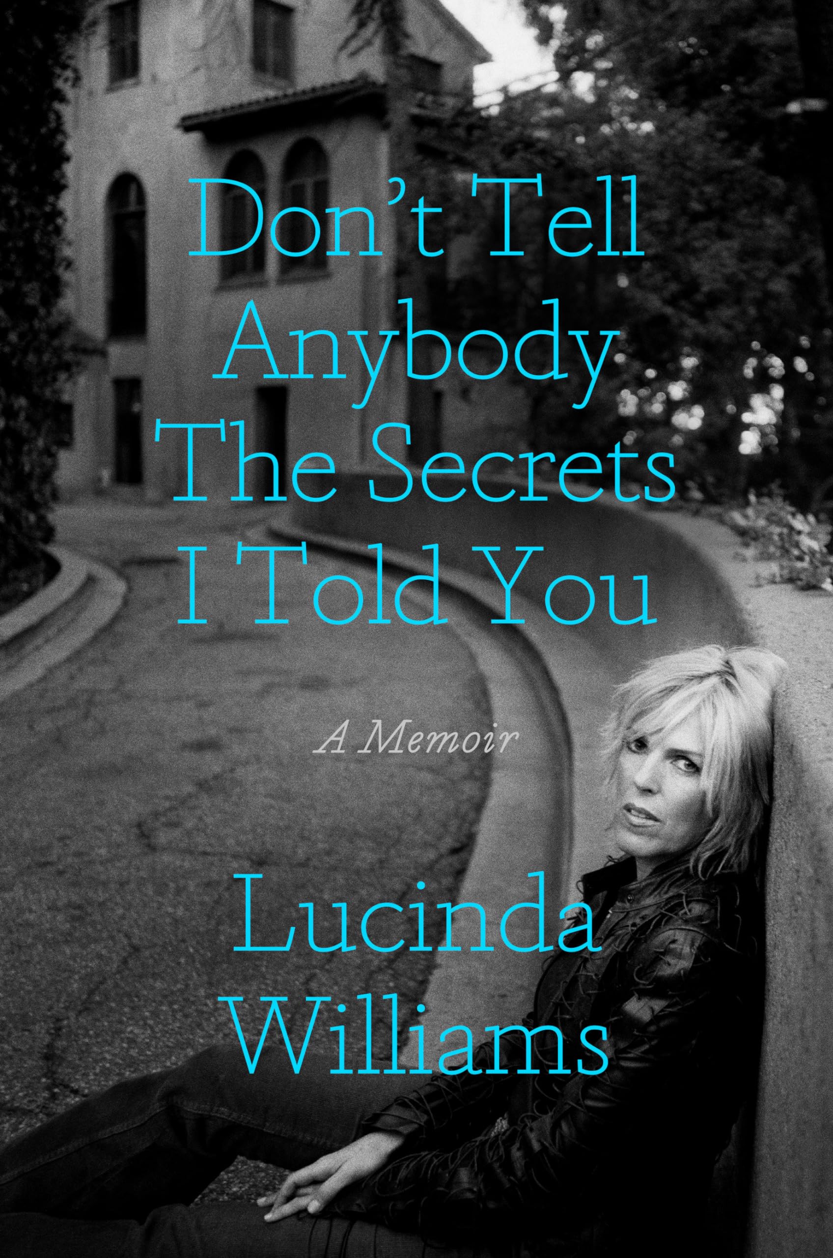 Don't Tell Anybody the Secrets I Told You: A Memoir Hardcover – Big Book, 25 April 2023