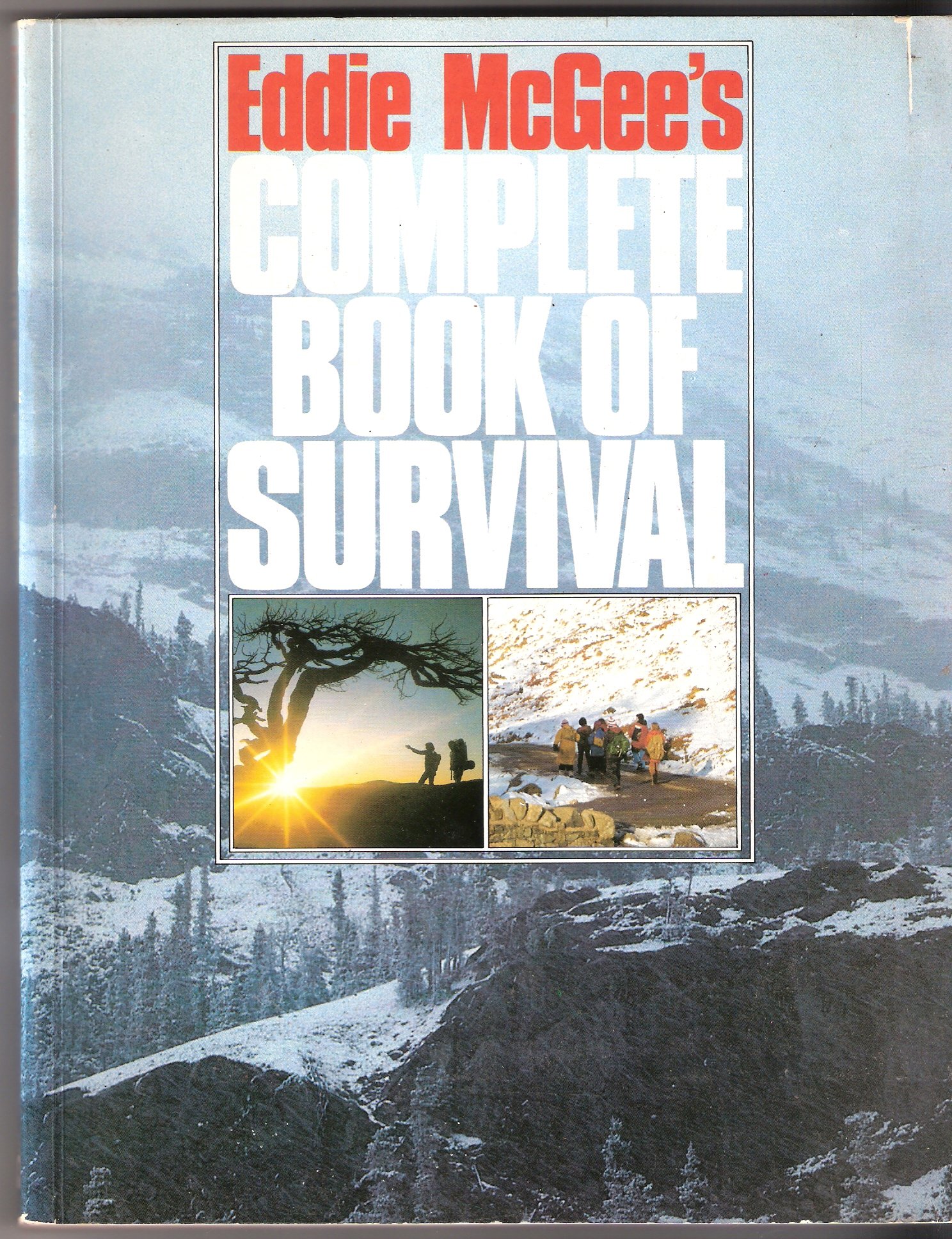 Eddie McGee's Complete Book Of Survival