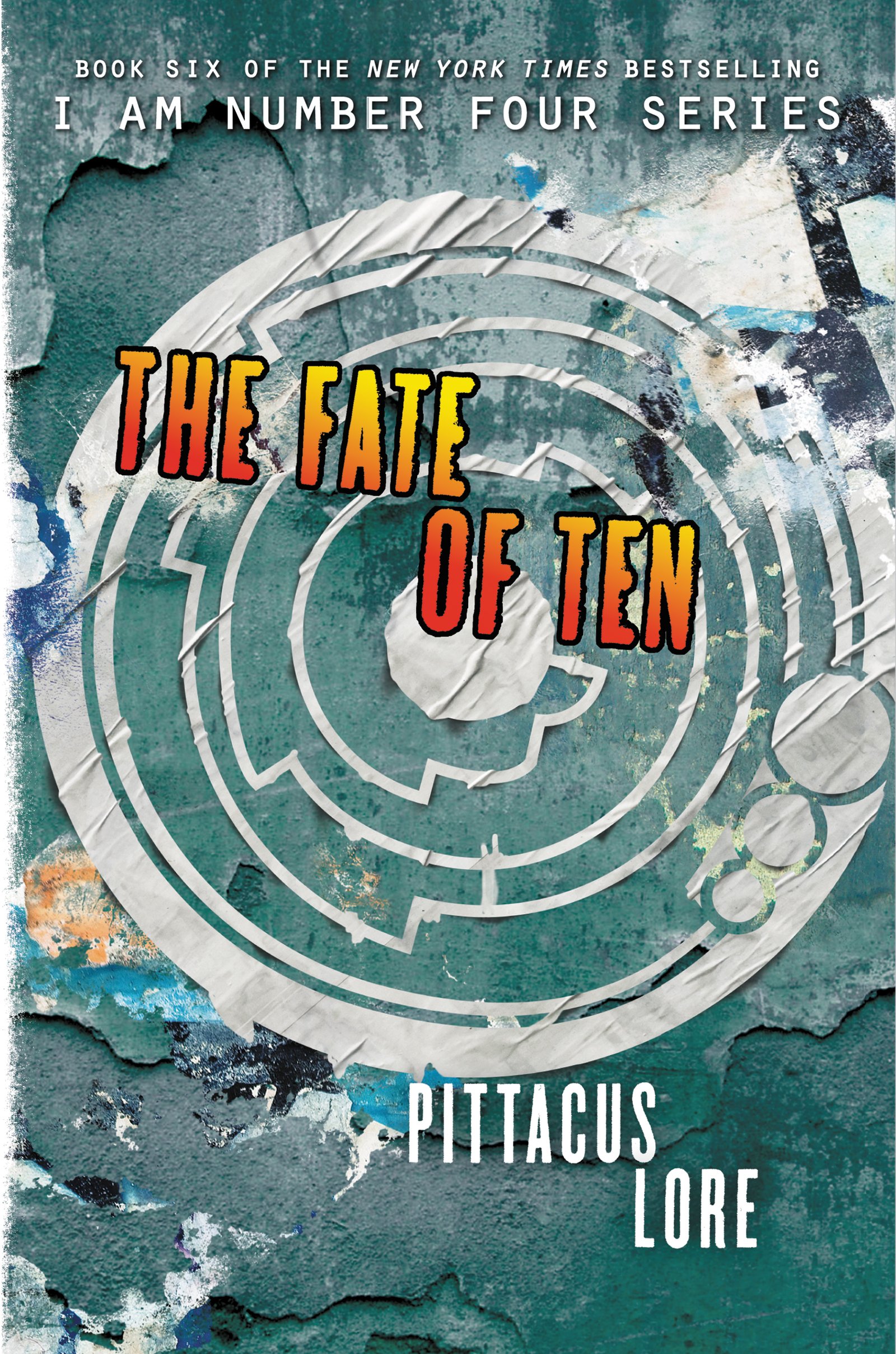 The Fate of Ten (Lorien Legacies Book 6)