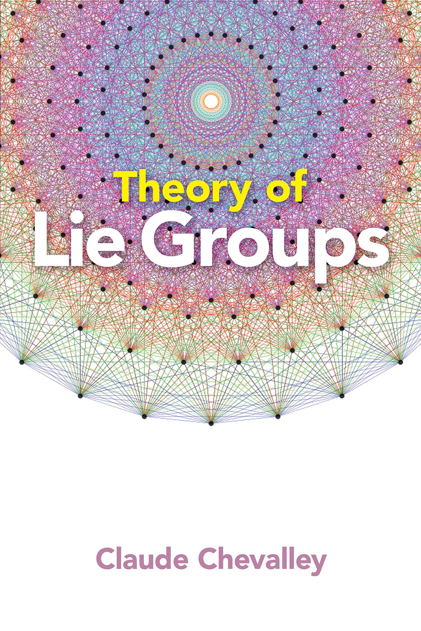 Theory of Lie Groups by Claude Chevalley (Paperback Book)