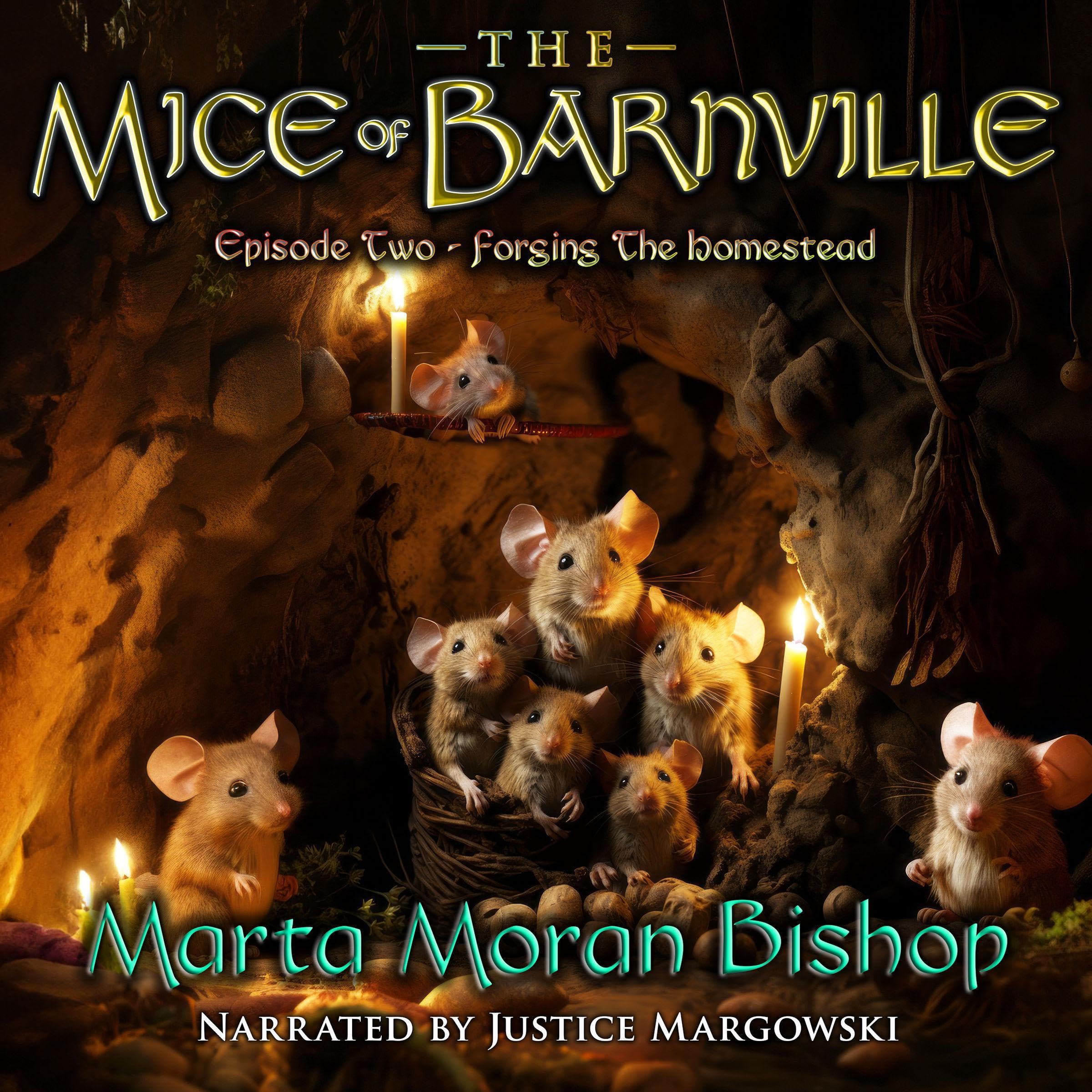 Cover art for The Mice of Barnville: Episode Two: Forging the Homestead