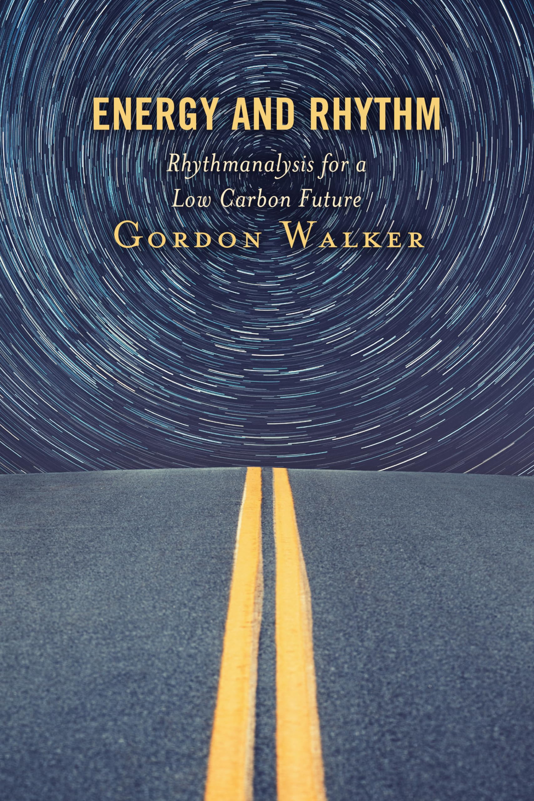 Buy Energy and Rhythm: Rhythmanalysis for a Low Carbon Future — BookShops.in