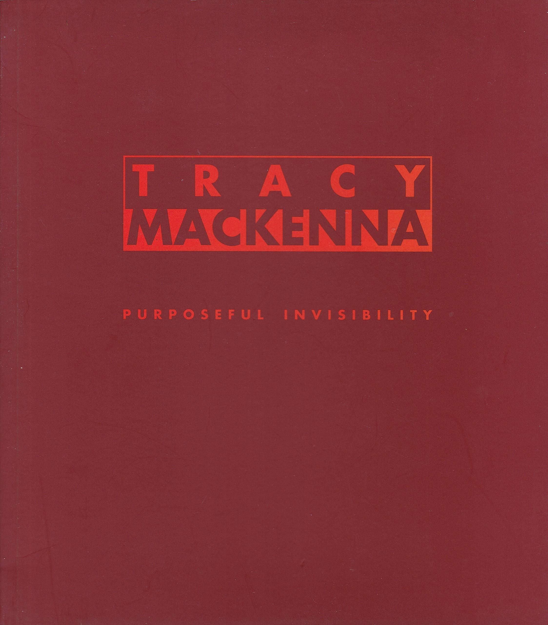 Tracey MacKenna: Purposeful Invisibility Paperback – 1 December 1993