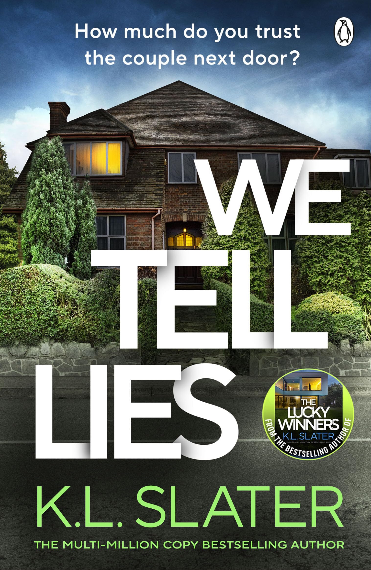 We Tell Lies: The twisty new psychological thriller from the bestselling author of Message Deleted